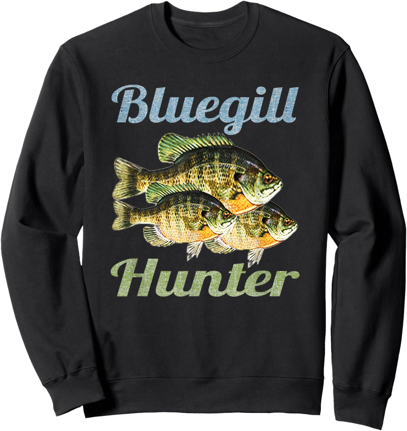Bluegill Hunter Fishing Dad Fisherman Boy Freshwater Fish Sweatshirt - Sweatshirt | Black