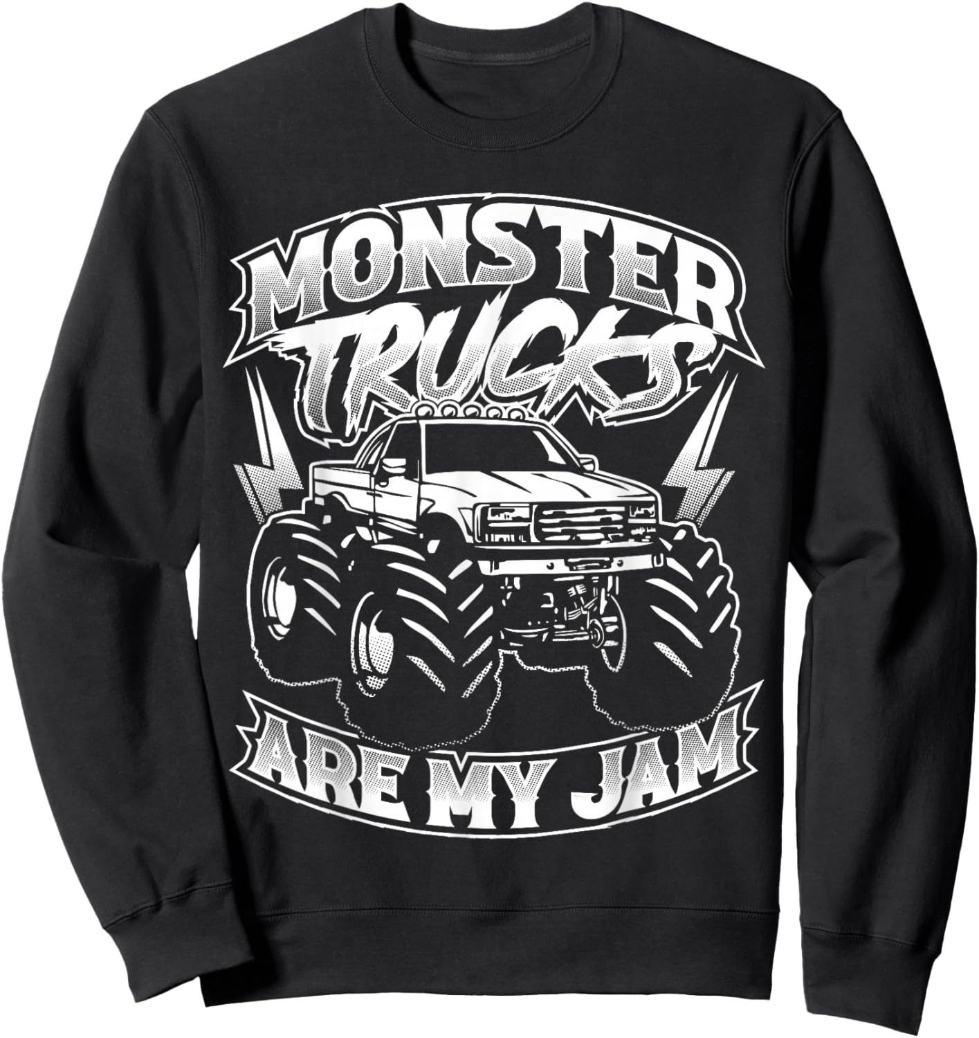 Monster Truck Are My Jam For Monster Truck Lovers Men & Kids Sweatshirt - Sweatshirt | Black