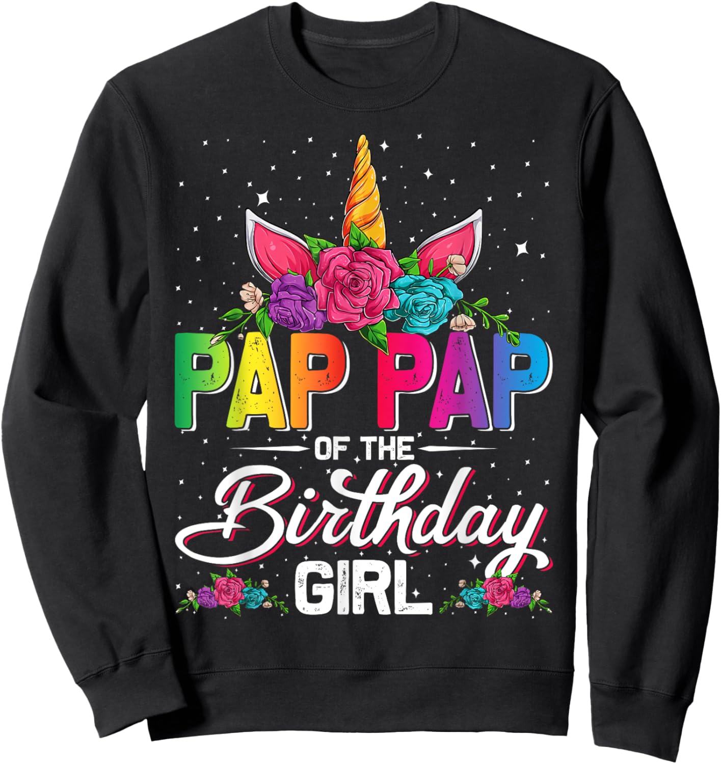 Pap Pap Of The Birthday Girl Unicorn Family Matching Sweatshirt - Sweatshirt | Black