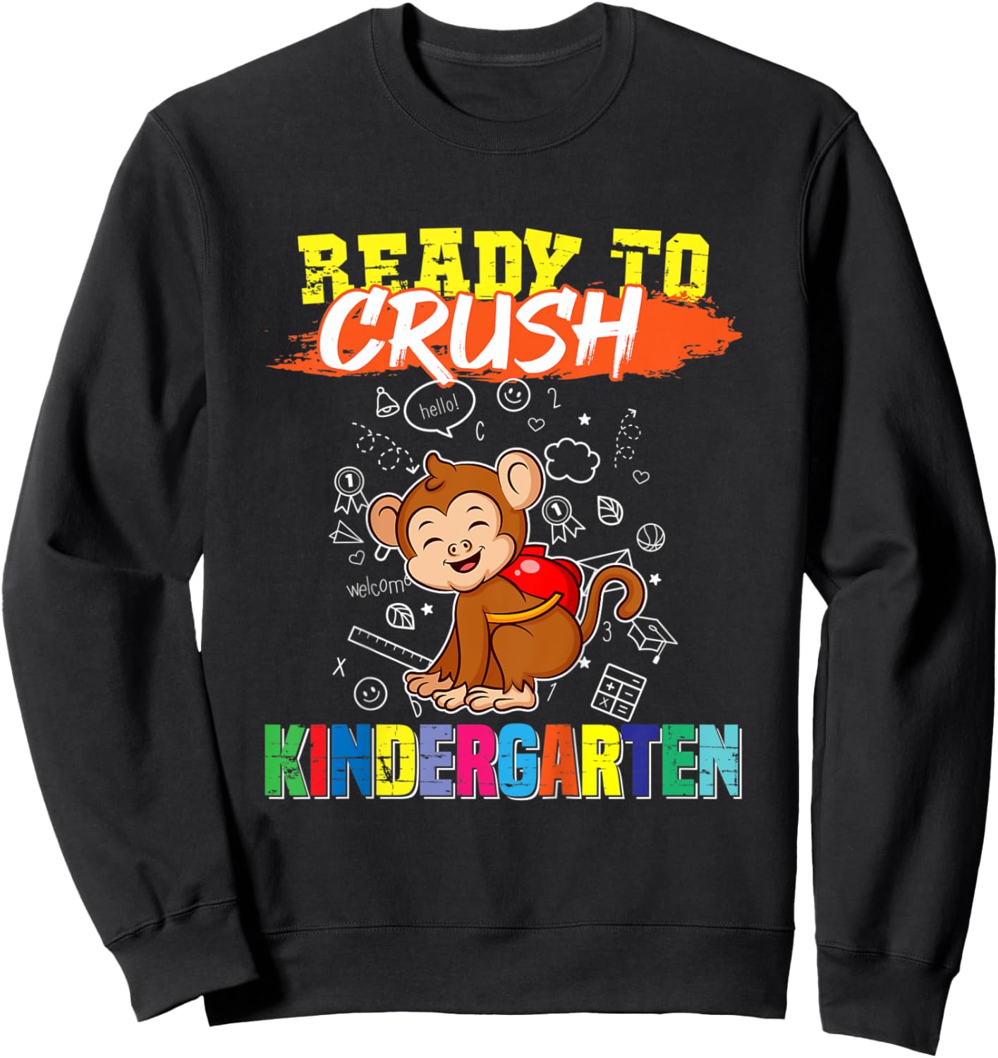Kids Ready To Crush Kindergarten Cute Monkey Preschool Graduate Sweatshirt - Sweatshirt | Black