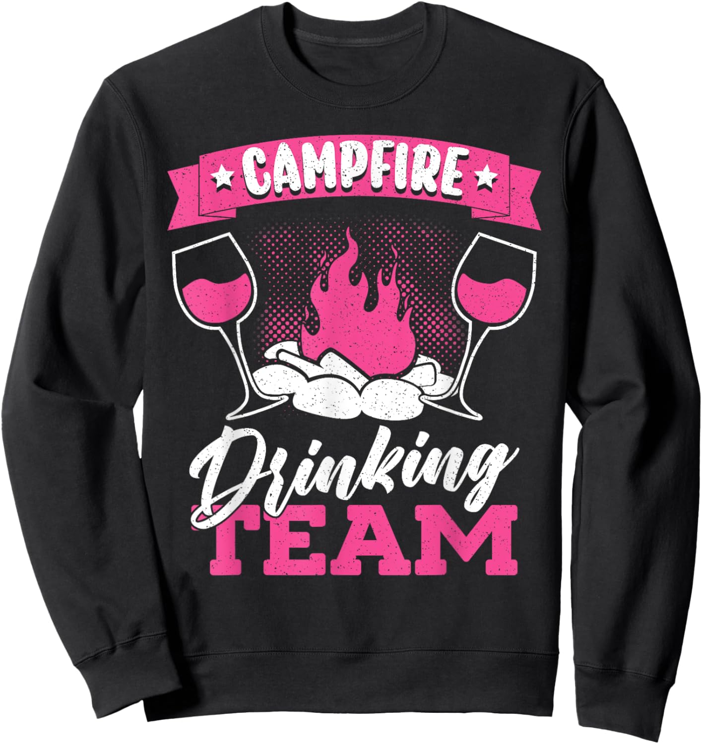 Camping Drunk Alcohol Wine Campfire Drinking Team Sweatshirt - Sweatshirt | Black