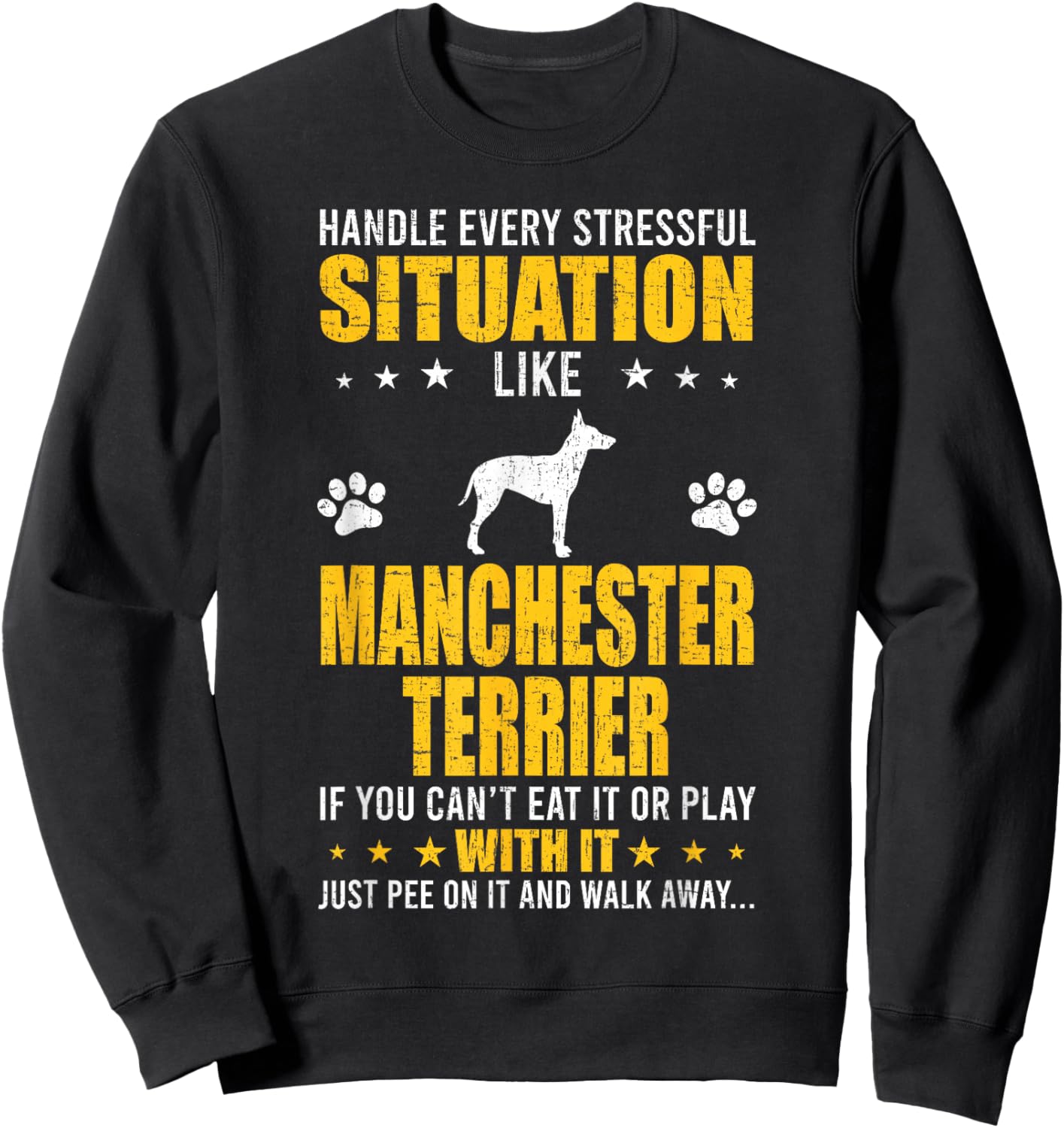 Handle Stressful Situation Manchester Terrier Dog Lovers Sweatshirt - Sweatshirt | Black