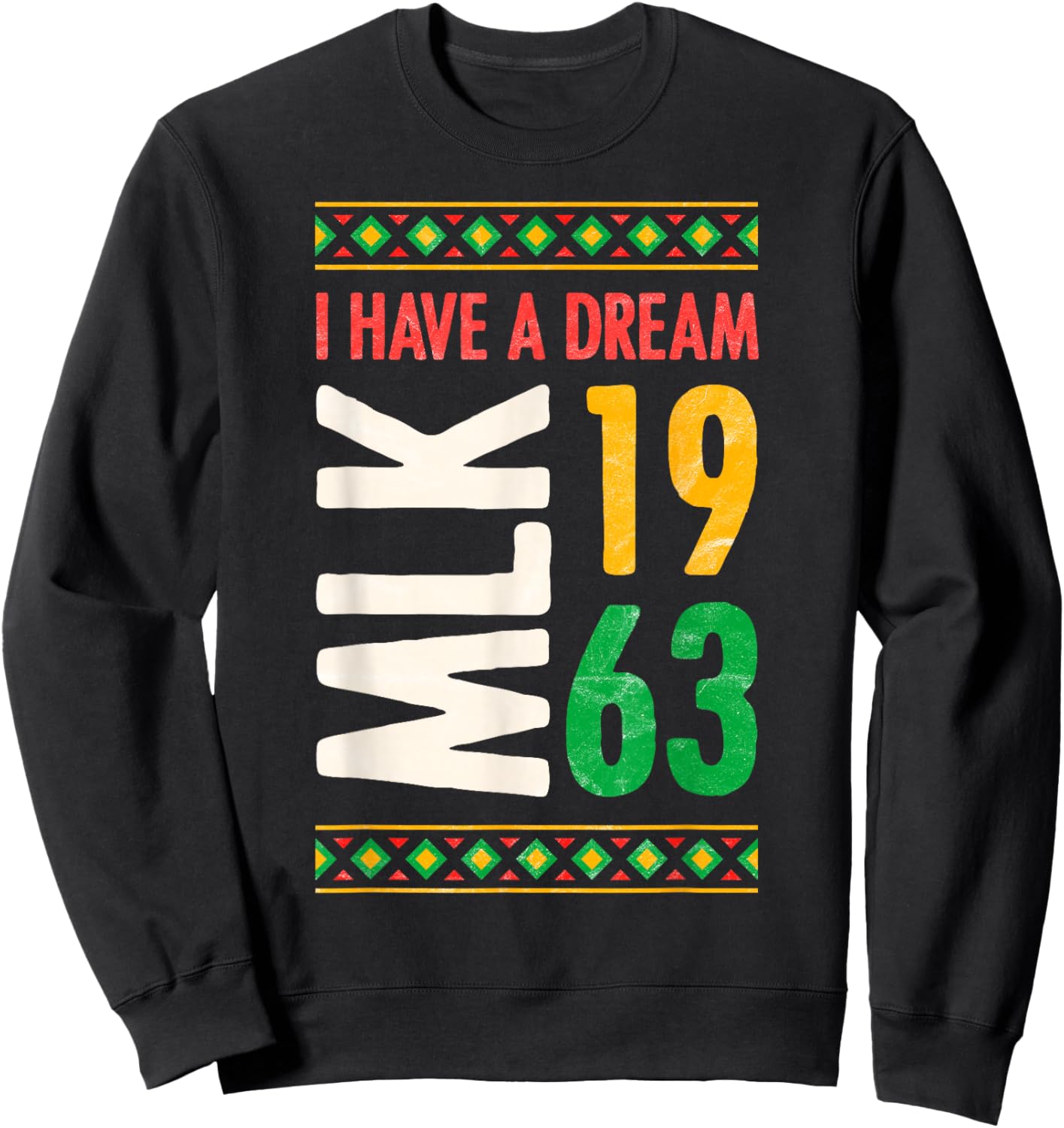 Martin Luther King Day Black History MLK Day I Have a Dream Sweatshirt - Sweatshirt | Black