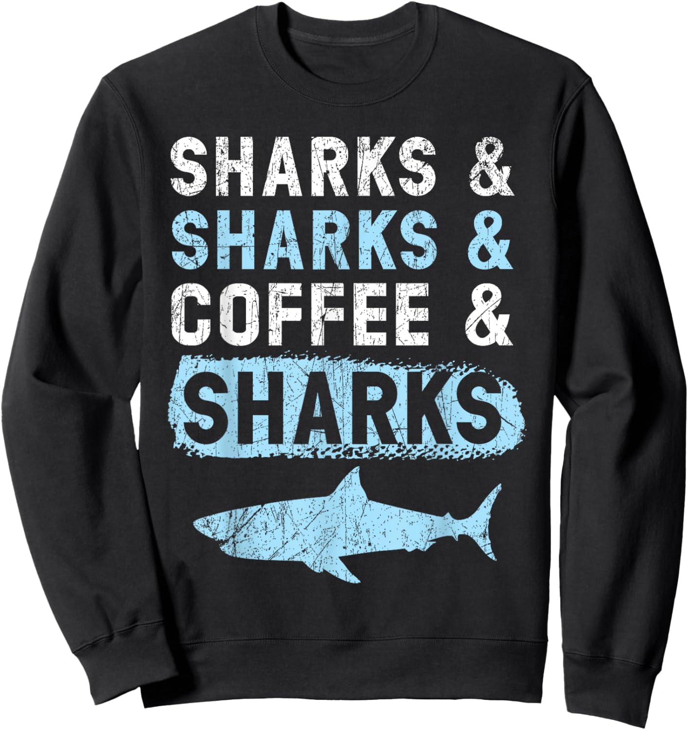 Sharks And Coffee Underwater Animal Jawsome Coffeeholic Sweatshirt - Sweatshirt | Black