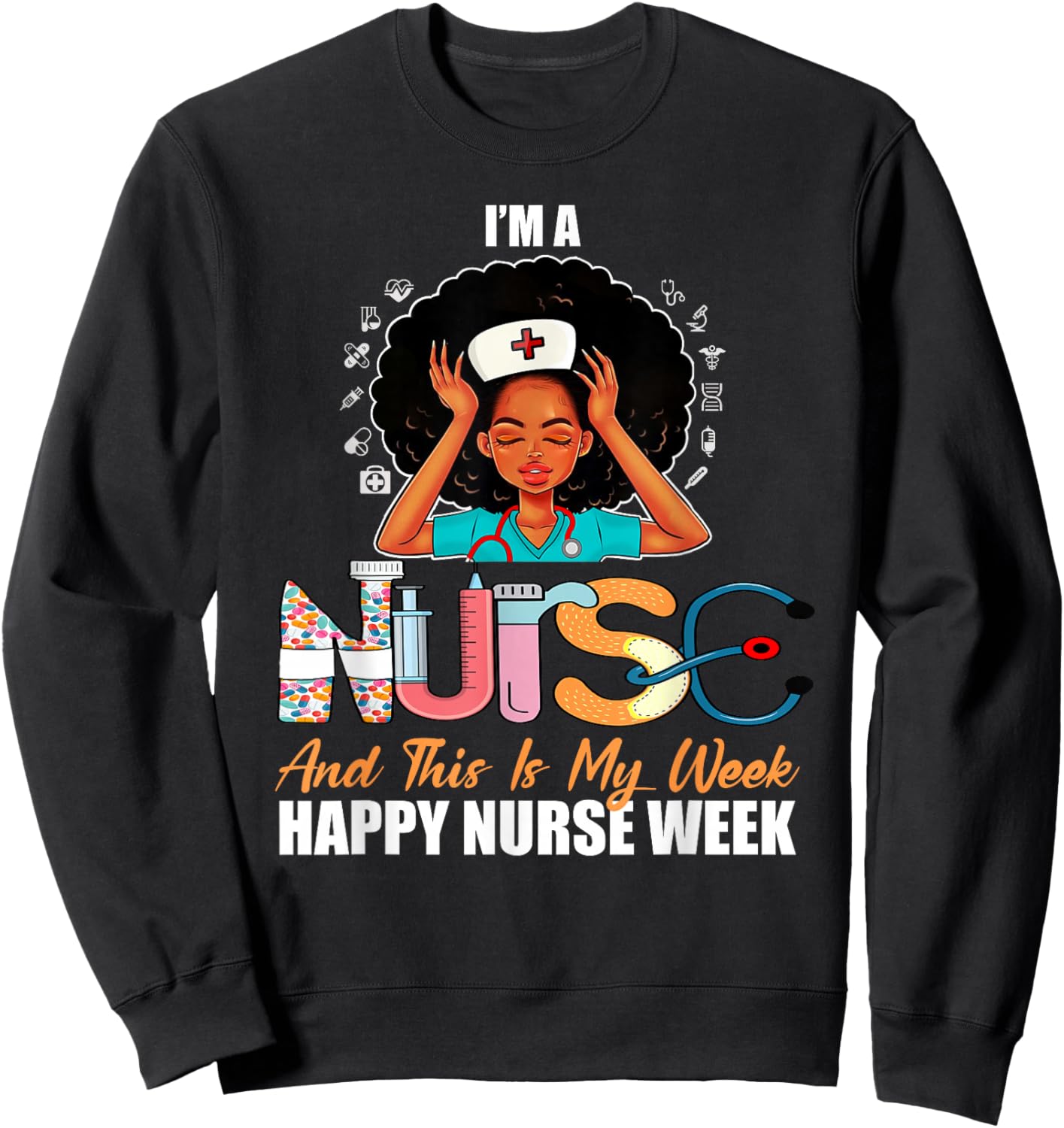 Black African American Girl Nurse Medical Worker Nurse Week Sweatshirt - Sweatshirt | Black