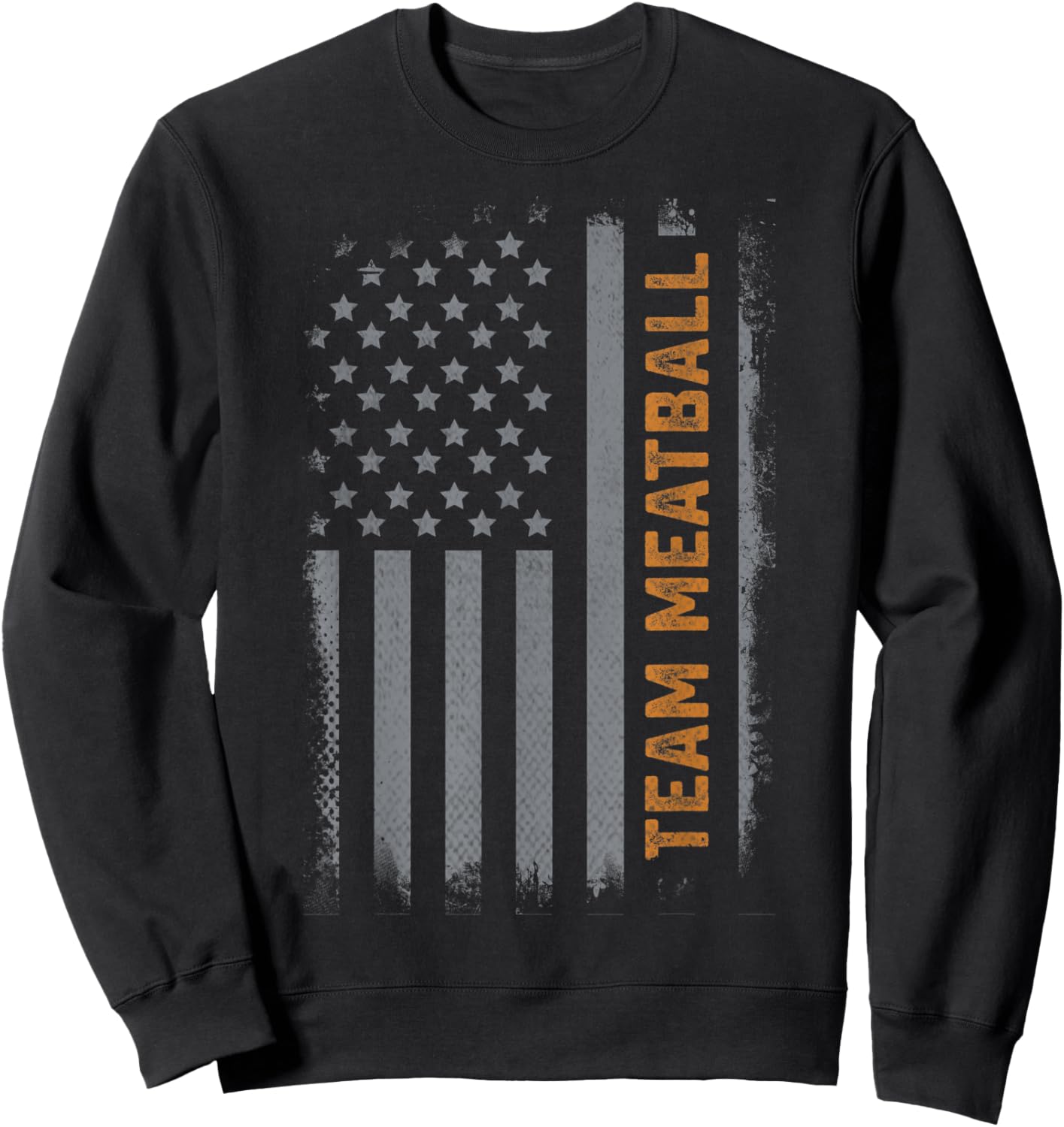 Team Meatball Funny Meatball Maker Thanksgiving US Flag Sweatshirt - Sweatshirt | Black