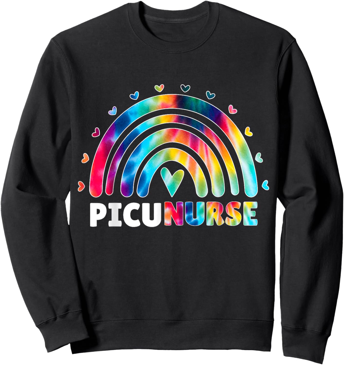 PICU Nurse Rainbow Tie Dye Fun Pediatric Intensive Care Unit Sweatshirt - Sweatshirt | Black
