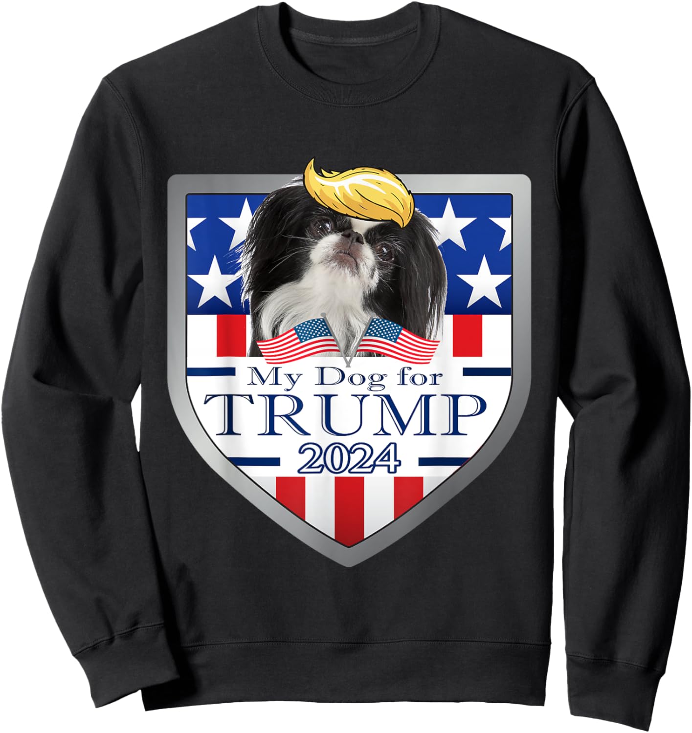 My Dog For Trump 2024 Japanese Chin Sweatshirt - Sweatshirt | Black