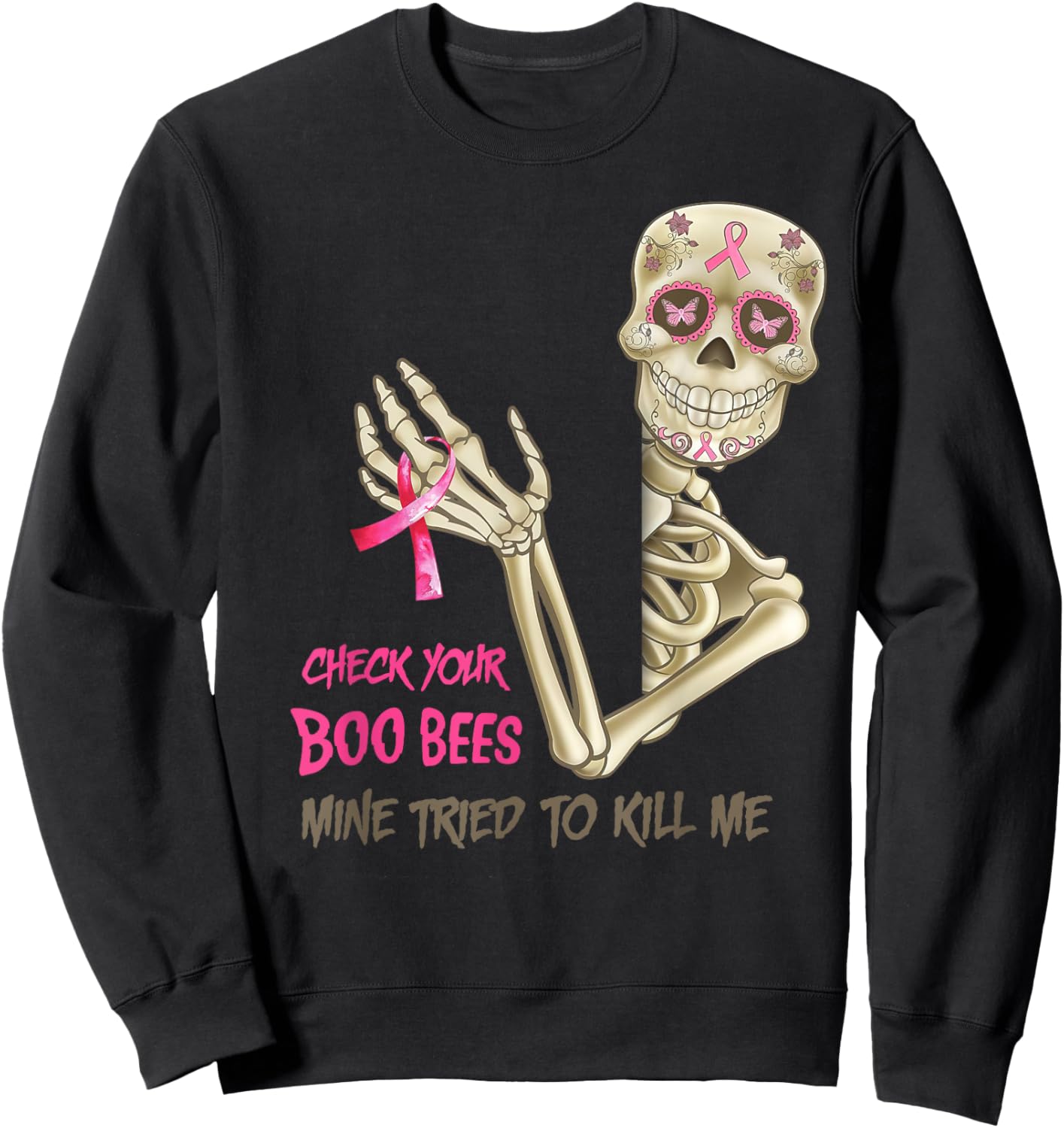 Check Your Boo Bees Mine Tried To Kill Me Breast Cancer Bees Sweatshirt - Sweatshirt | Black