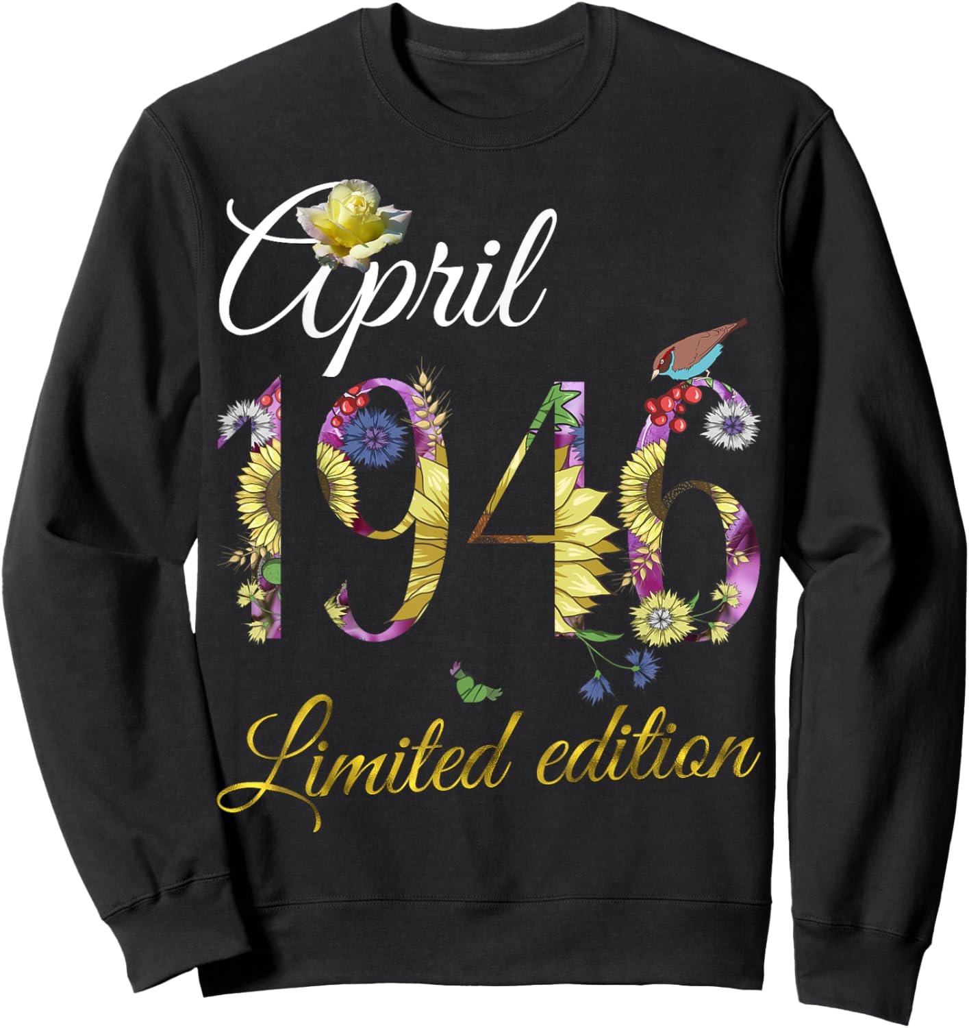 April 1946 - 79 Year Old Sunflower Floral 79th Birthday Gift Sweatshirt - Sweatshirt | Black