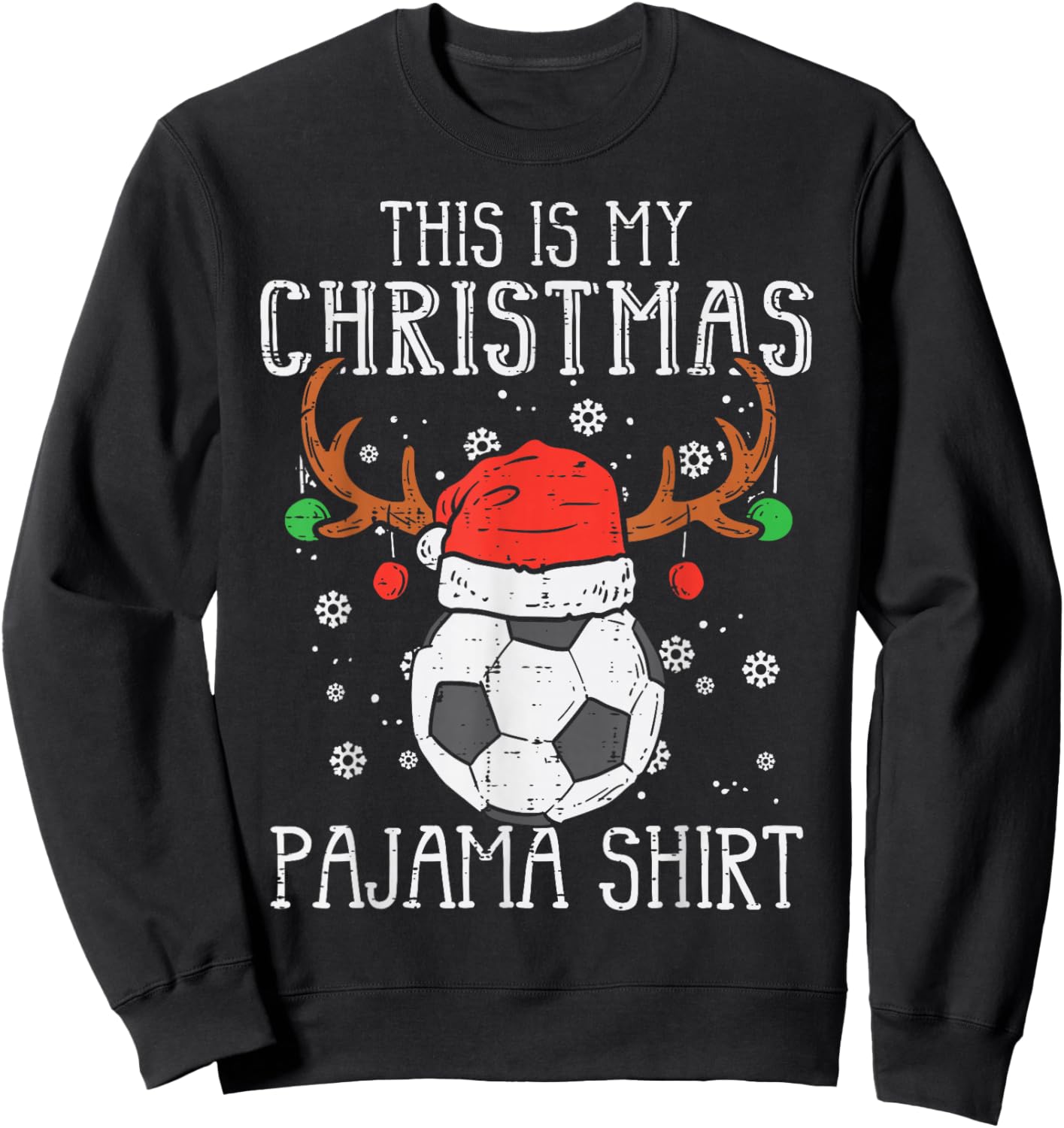This Is My Christmas Pajama Shirt Soccer Xmas Sports Sweatshirt - Sweatshirt | Black