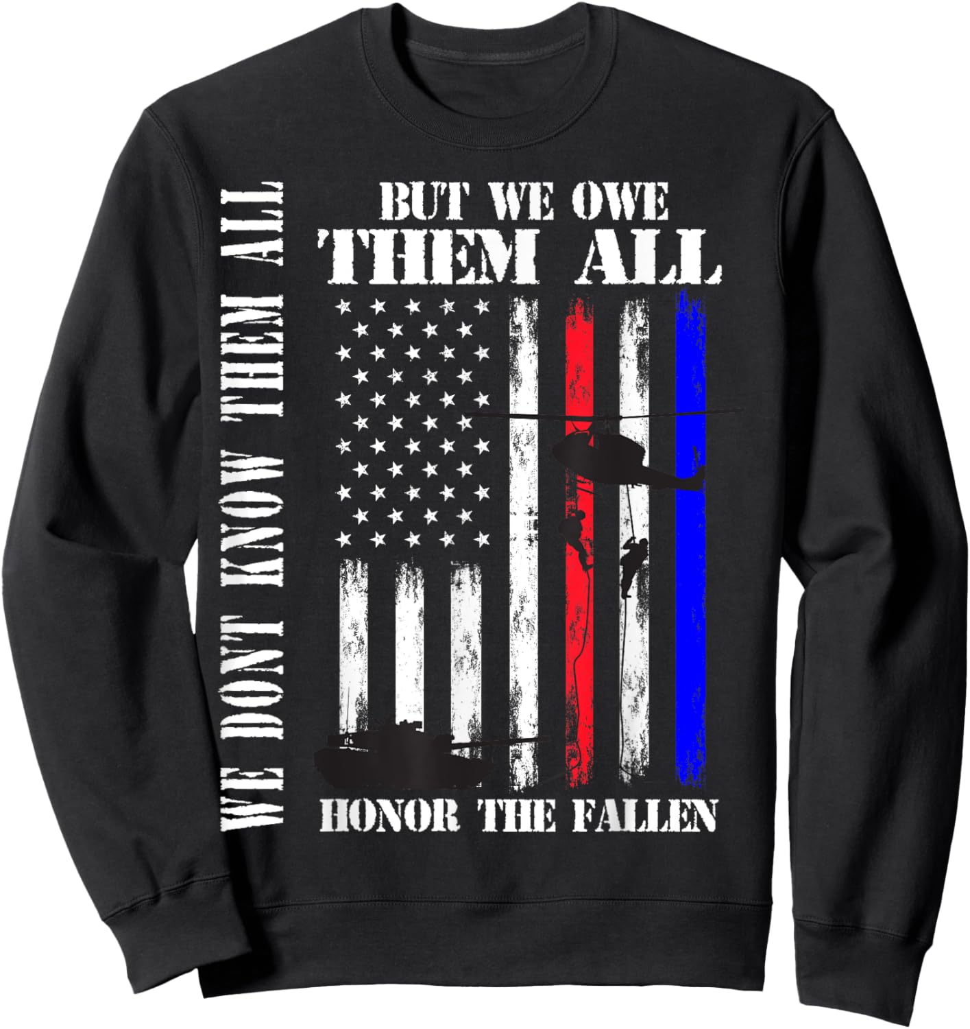 We Don't Know Them All But We Owe Them All Memorial Day Flag Sweatshirt - Sweatshirt | Black