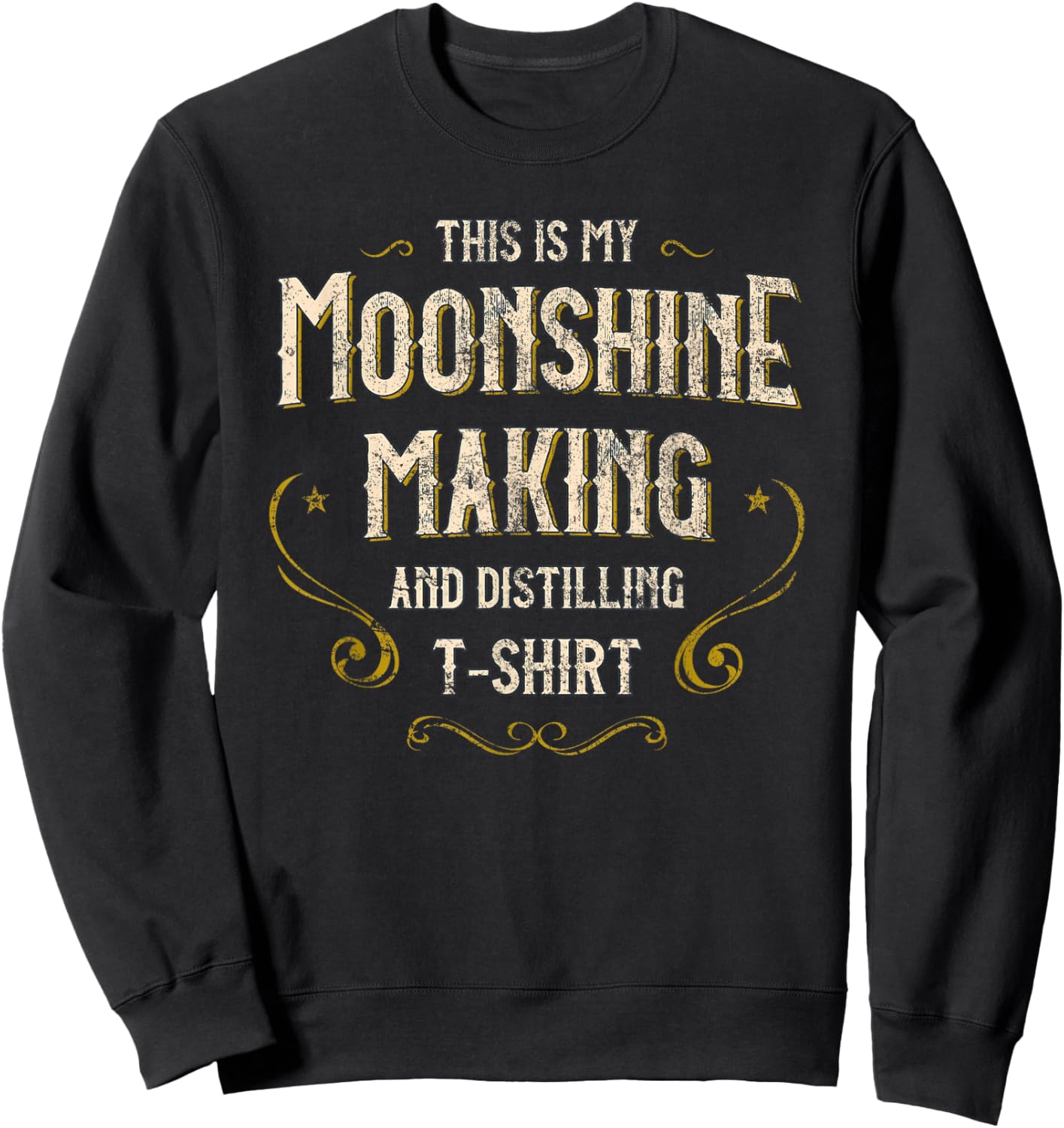 Vintage My Moonshine Making And Distilling Accessories Sweatshirt - Sweatshirt | Black