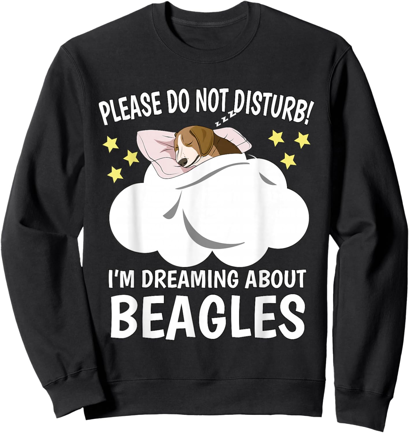 I'm Dreaming About Sleeping Shirt Naps PJ Pajama Beagle Sweatshirt - Sweatshirt | Black