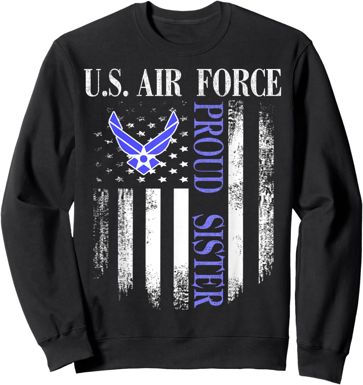 Vintage U.S. Air Force Proud Sister with American Flag Sweatshirt - Sweatshirt | Black