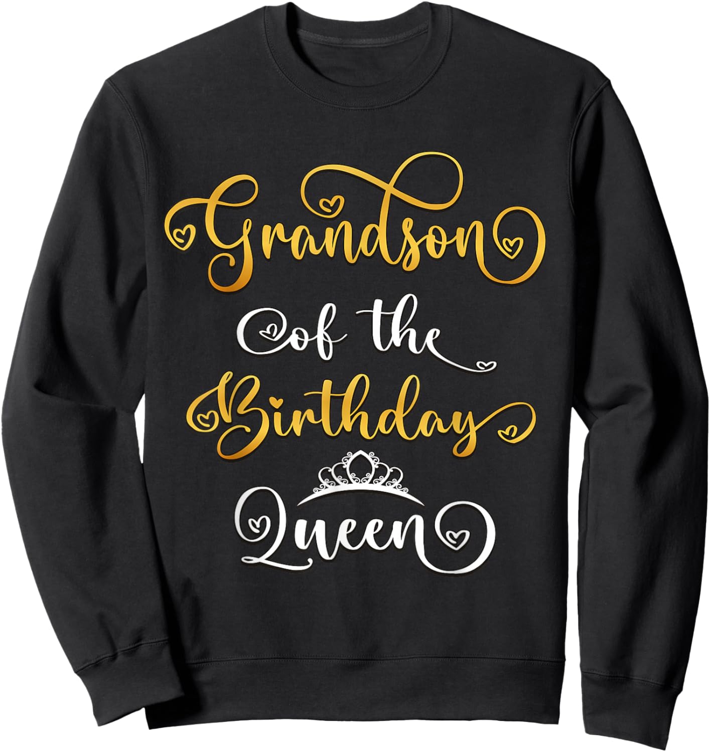 Grandson Of The Birthday Queen Bday Party Sweatshirt - Sweatshirt | Black