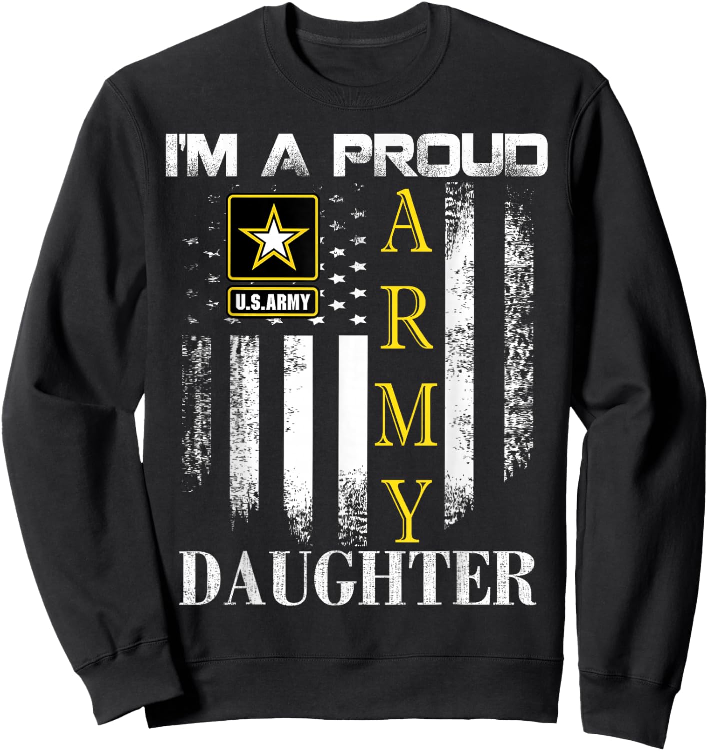 Vintage I'm A Proud Army Daughter With American Flag Gift Sweatshirt - Sweatshirt | Black