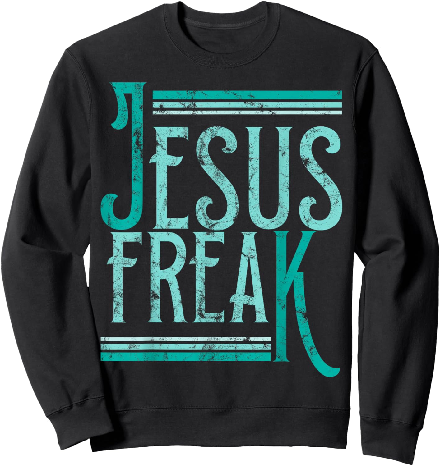 Christian Religious Bible Jesus Freak Distressed Sweatshirt - Sweatshirt | Black