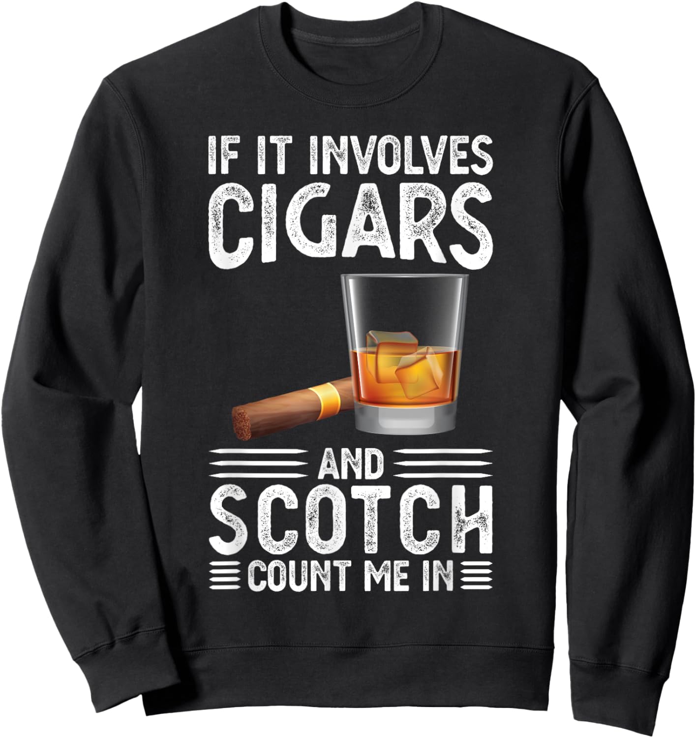 If it includes cigars and scotch cigars Sweatshirt - Sweatshirt | Black