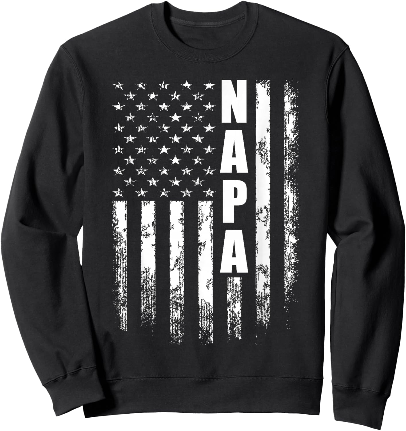 Napa Father's Day American Flag 4th of July Sweatshirt - Sweatshirt | Black