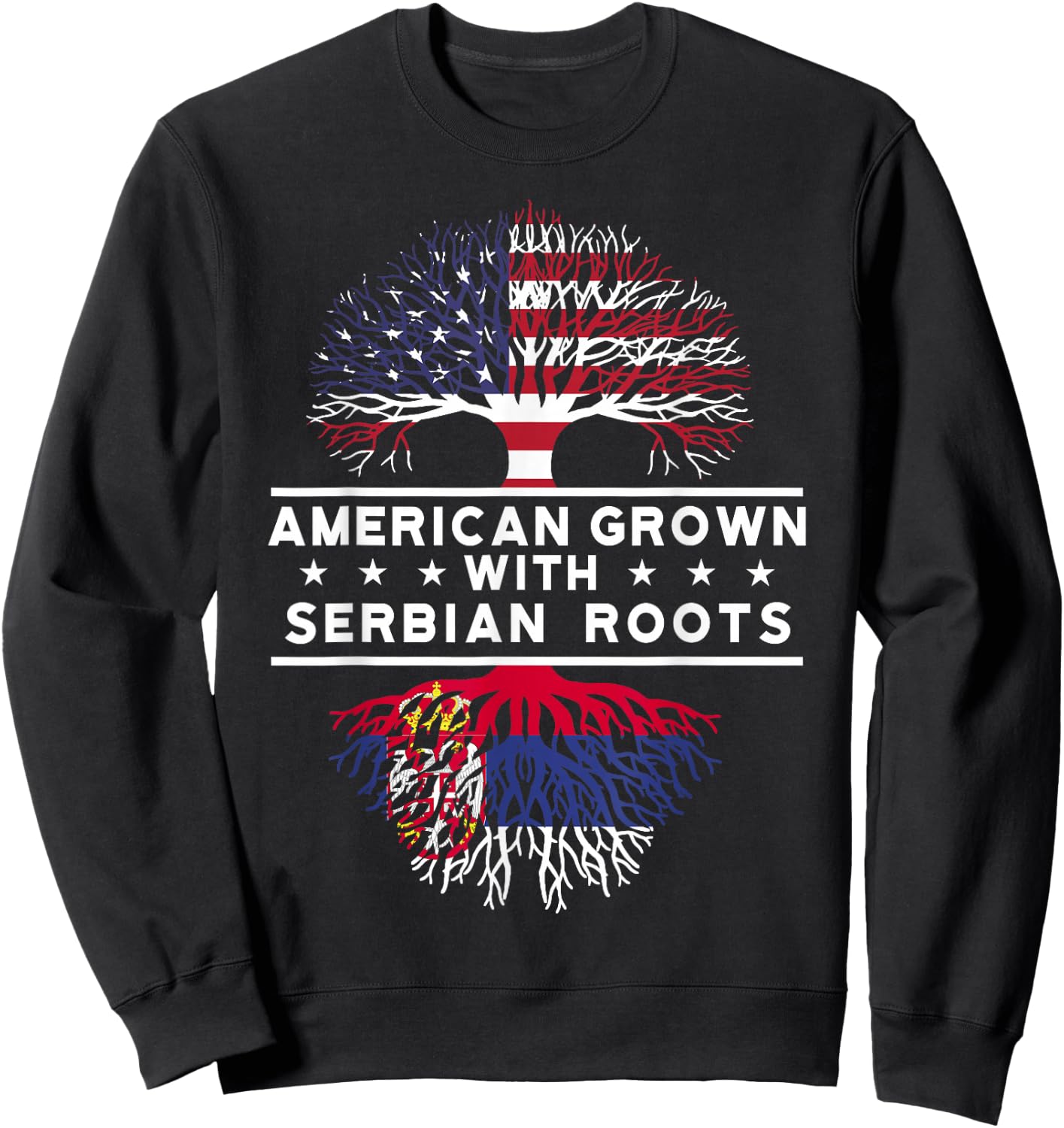 National Flags & Roots Proud Heritage Gifts American Grown with Serbian Roots - Serbia - -Adults - Black - Small - Short Sleeve - - Modern Casual - Flag - Vacation Sweatshirt - Sweatshirt | Black