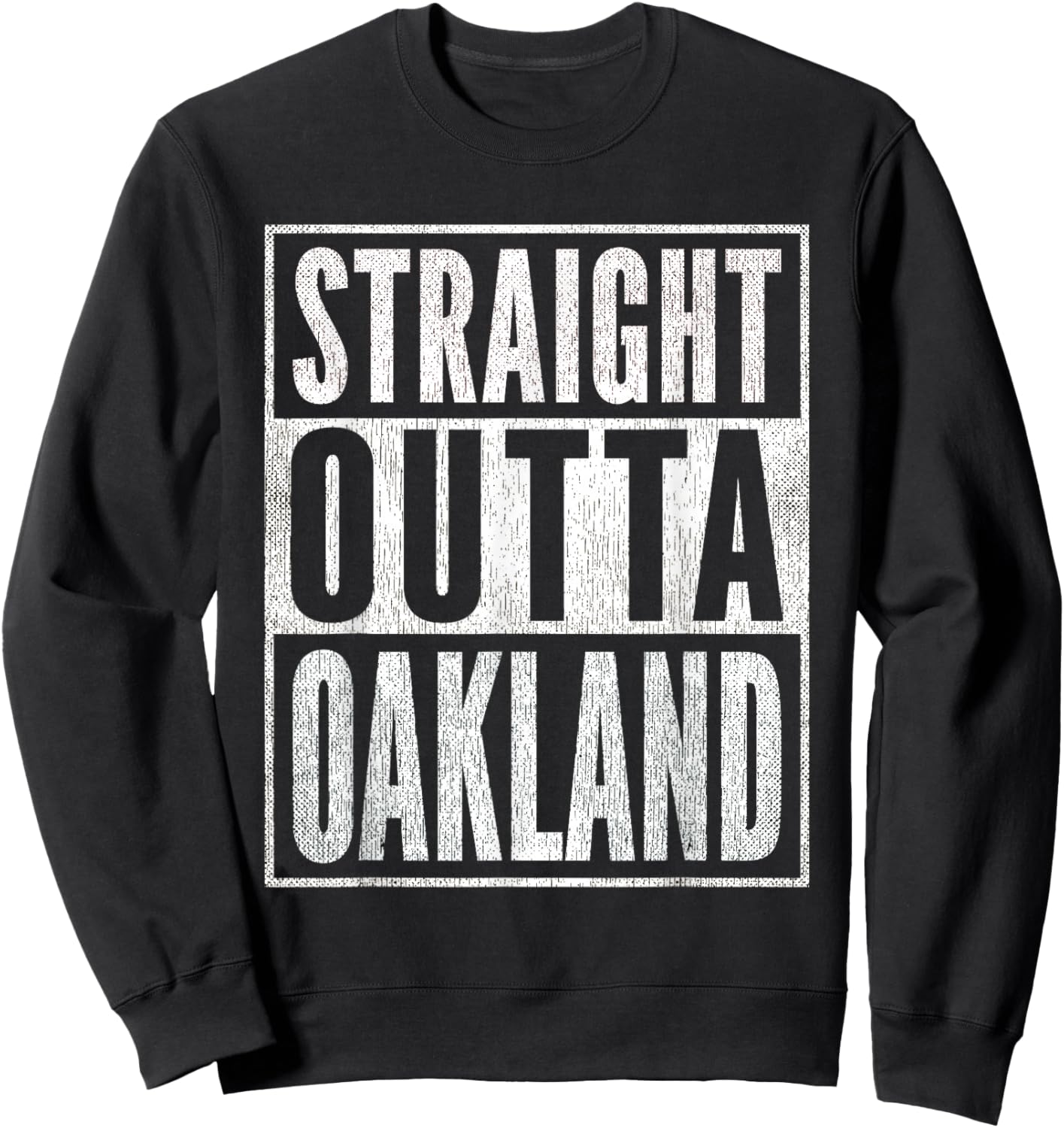 Straight Outta Oakland Sweatshirt - Sweatshirt | Black