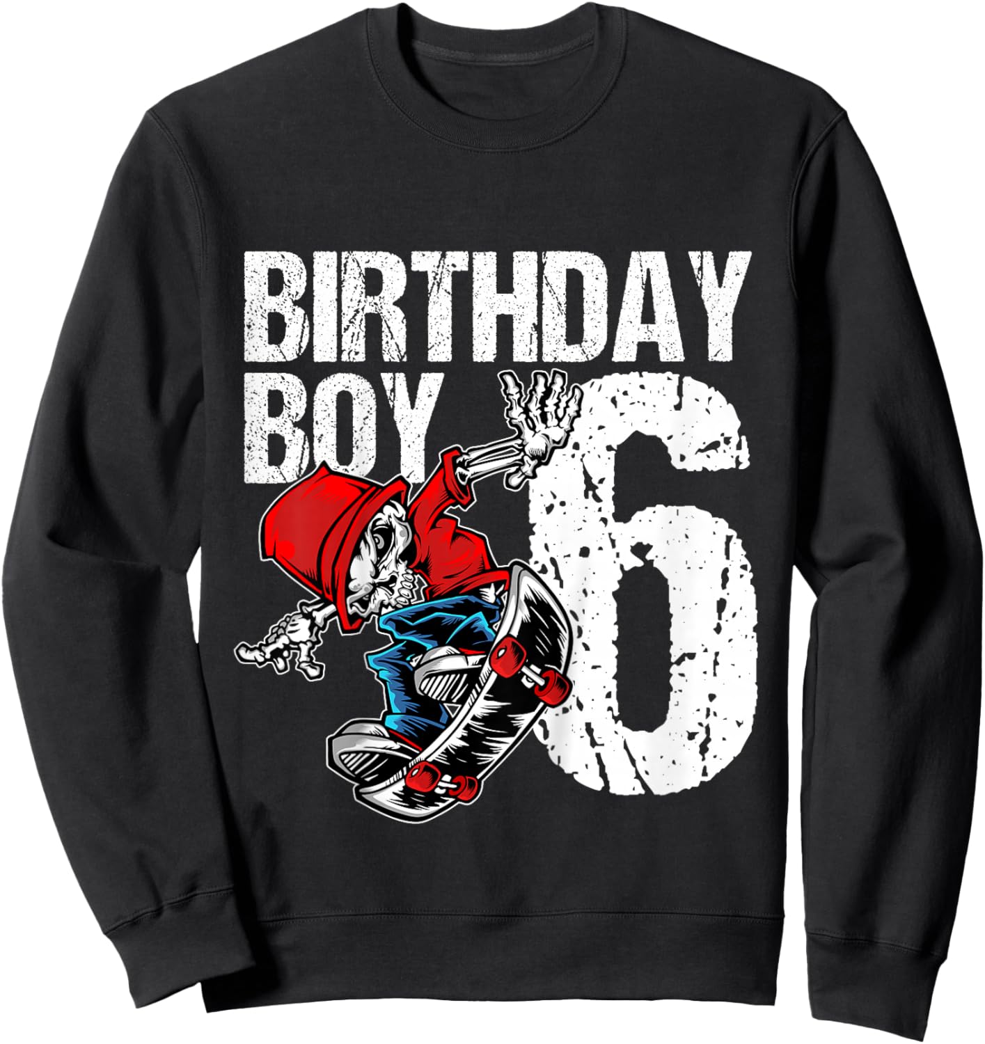6 Year Old Skateboard Birthday Skateboarding Skate 6th Gift Sweatshirt - Sweatshirt | Black