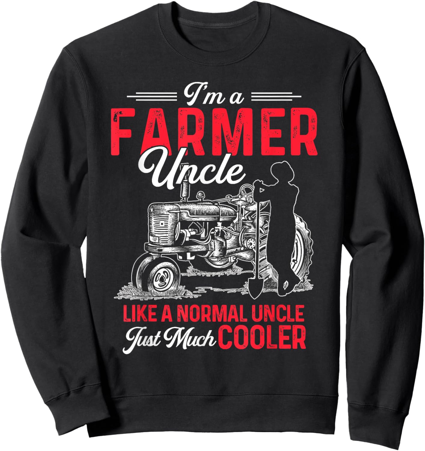 Funny Farmer Shirt Men Tractor Lover Rancher Farmer Uncle Sweatshirt - Sweatshirt | Black