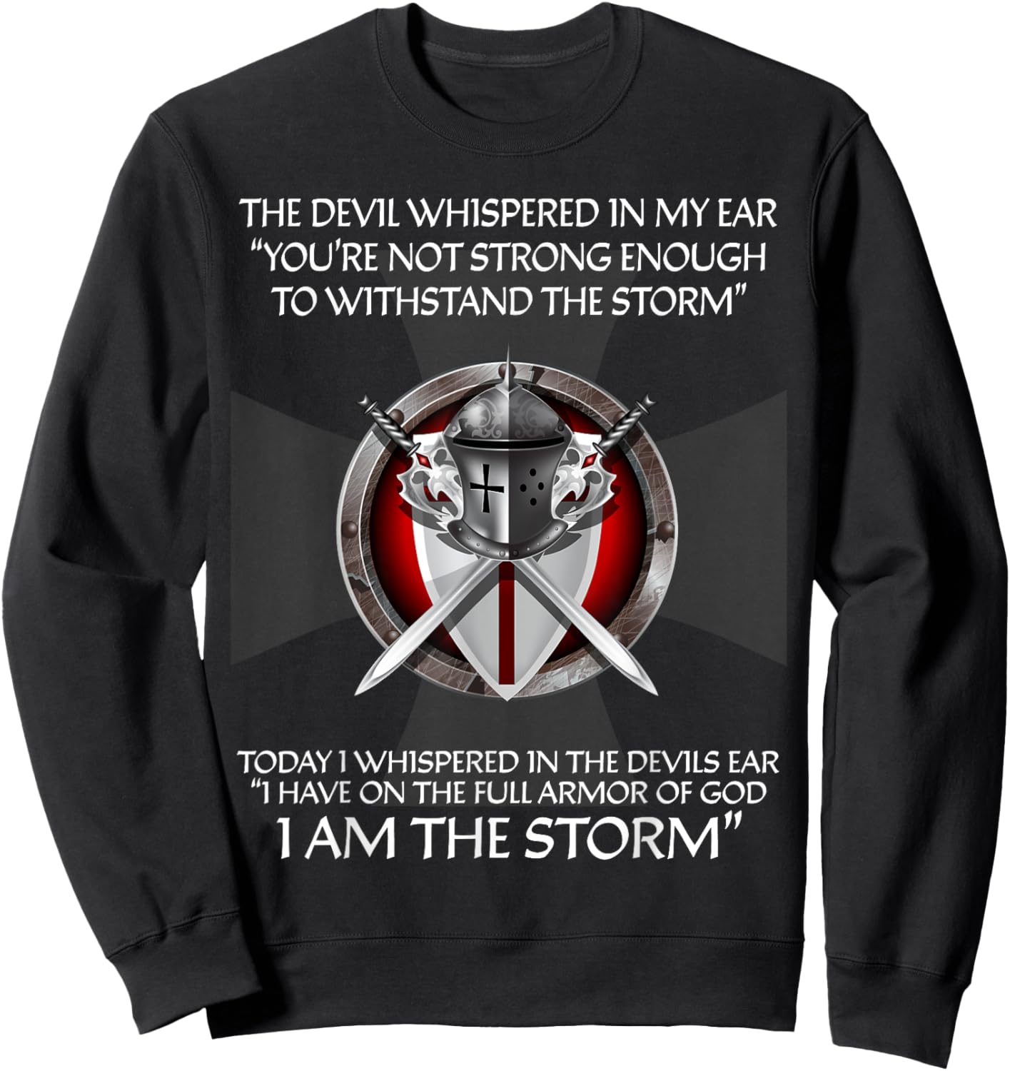 Religious Cross Christian Bible Verse Sayings I Am The Storm Sweatshirt - Sweatshirt | Black