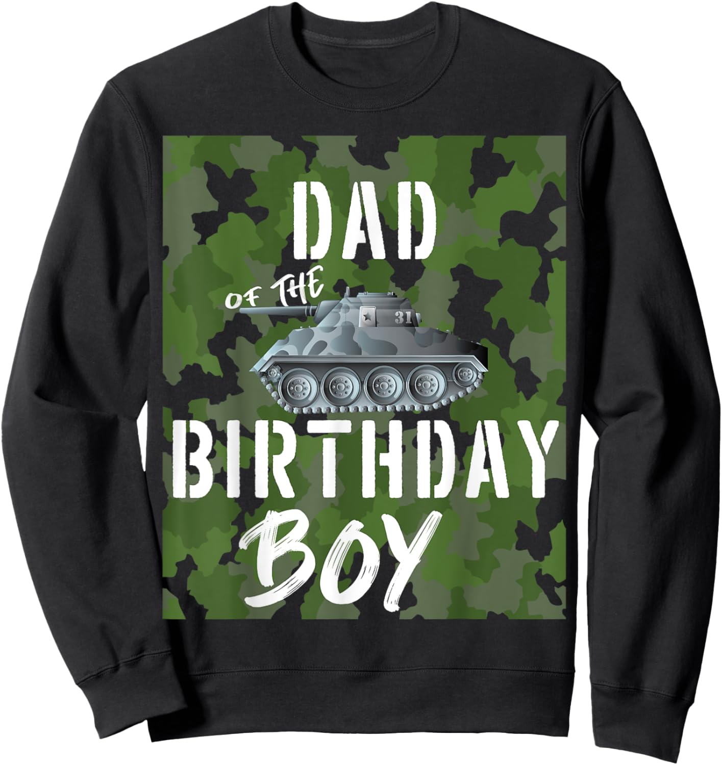 Dad Of The Birthday Boy Military Tank Matching Family Sweatshirt - Sweatshirt | Black