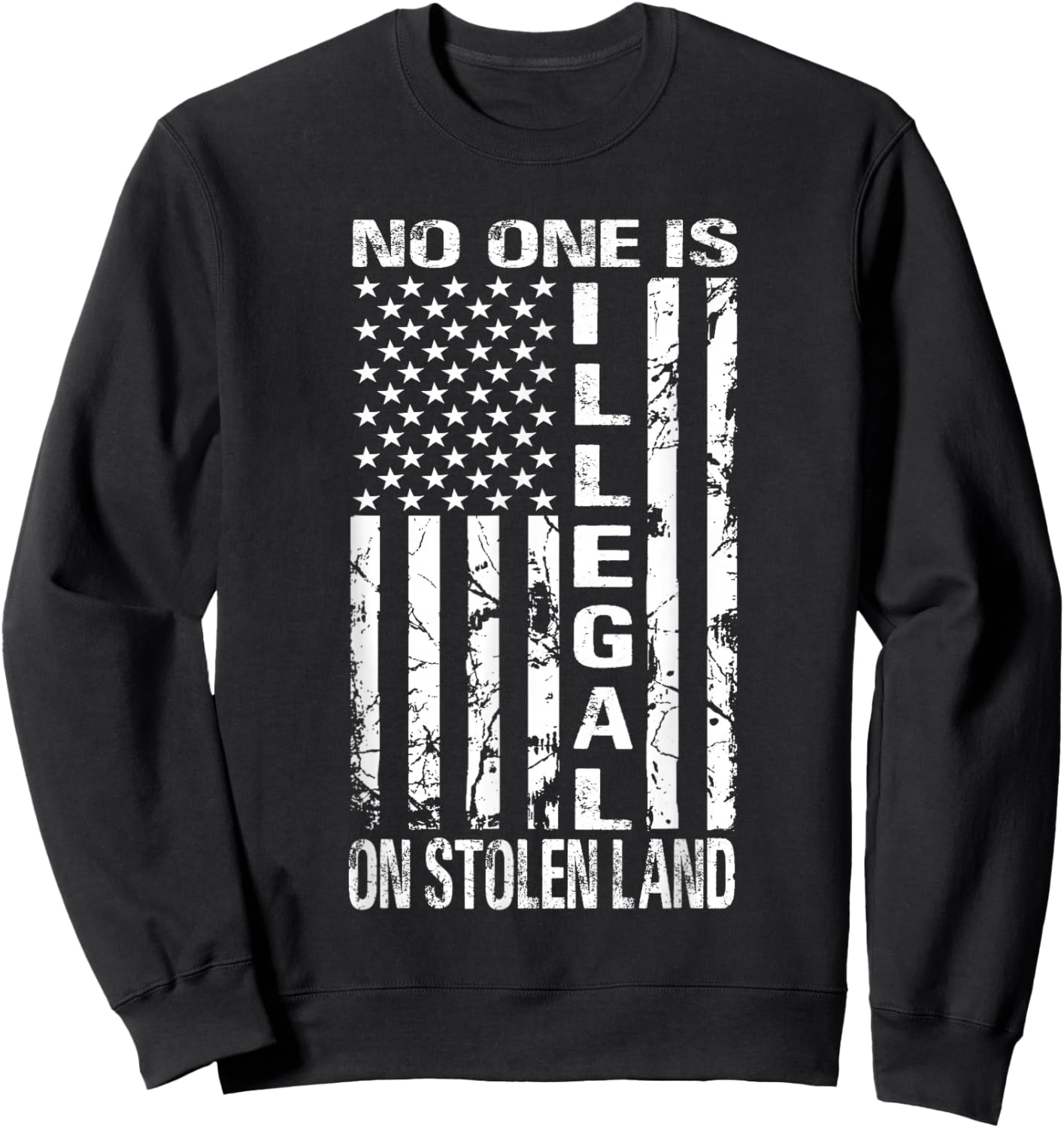 No One is Illegal On Stolen Land America Immigrants USA Sweatshirt - Sweatshirt | Black