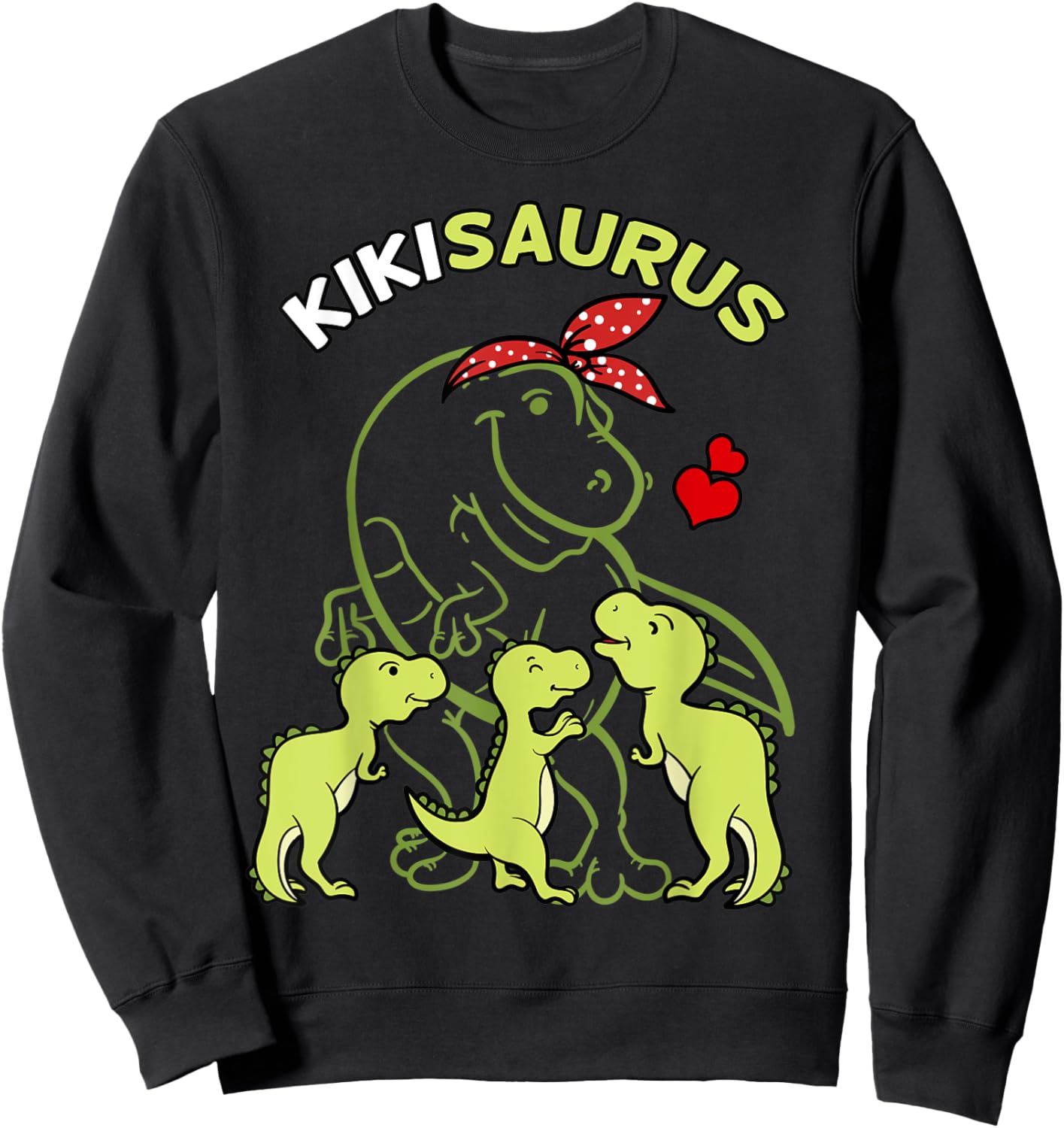 Kikisaurus Kiki Tyrannosaurus Dinosaur Mother's Day Sweatshirt - Sweatshirt | Black