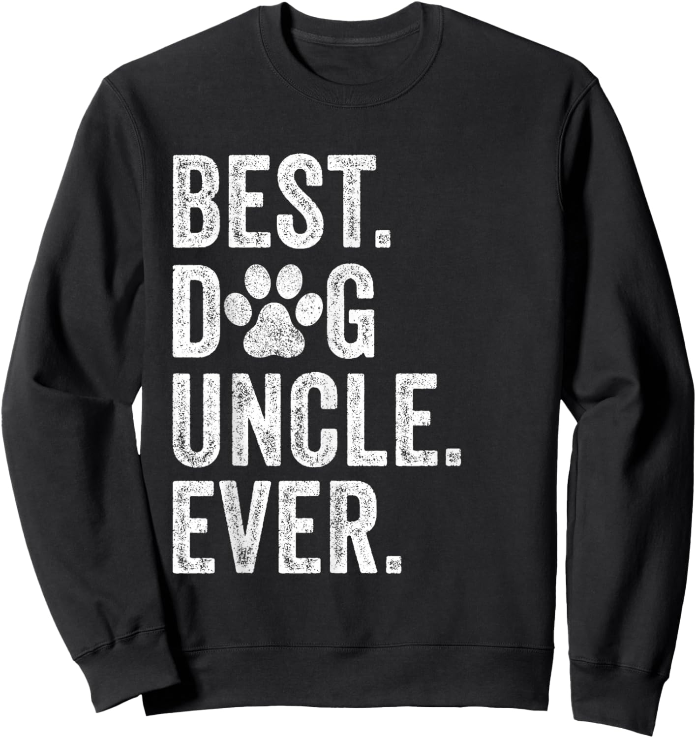 Best Dog Uncle Ever Funny Father's Day Vintage Sweatshirt - Sweatshirt | Black