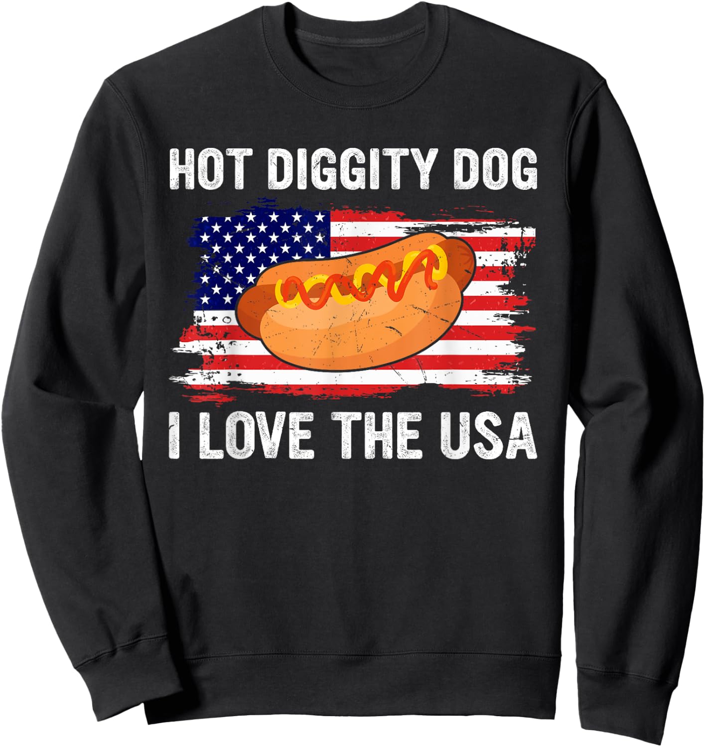 Hot Diggity Dog I Love USA - Funny Fourth of July Sweatshirt - Sweatshirt | Black