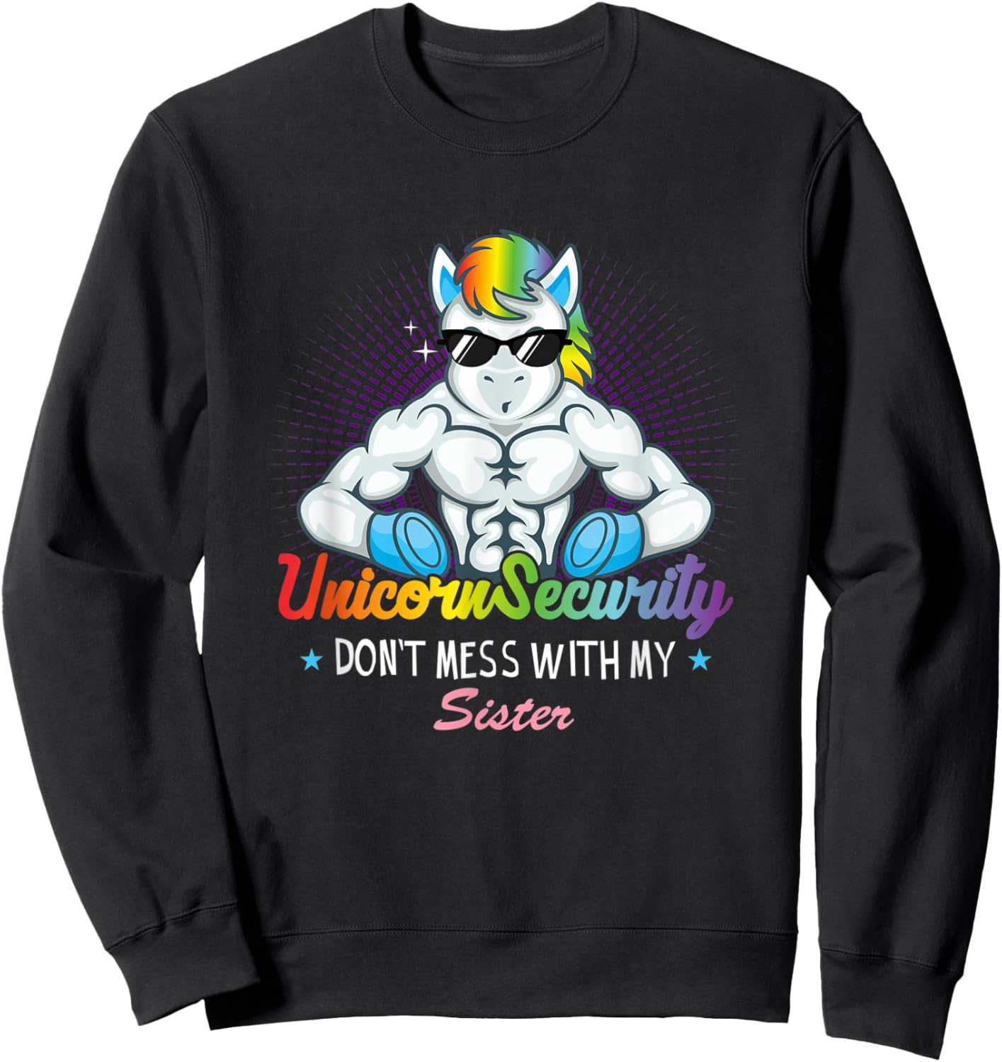 Unicorn Security Muscular Brother Don't Mess With My Sister Sweatshirt - Sweatshirt | Black