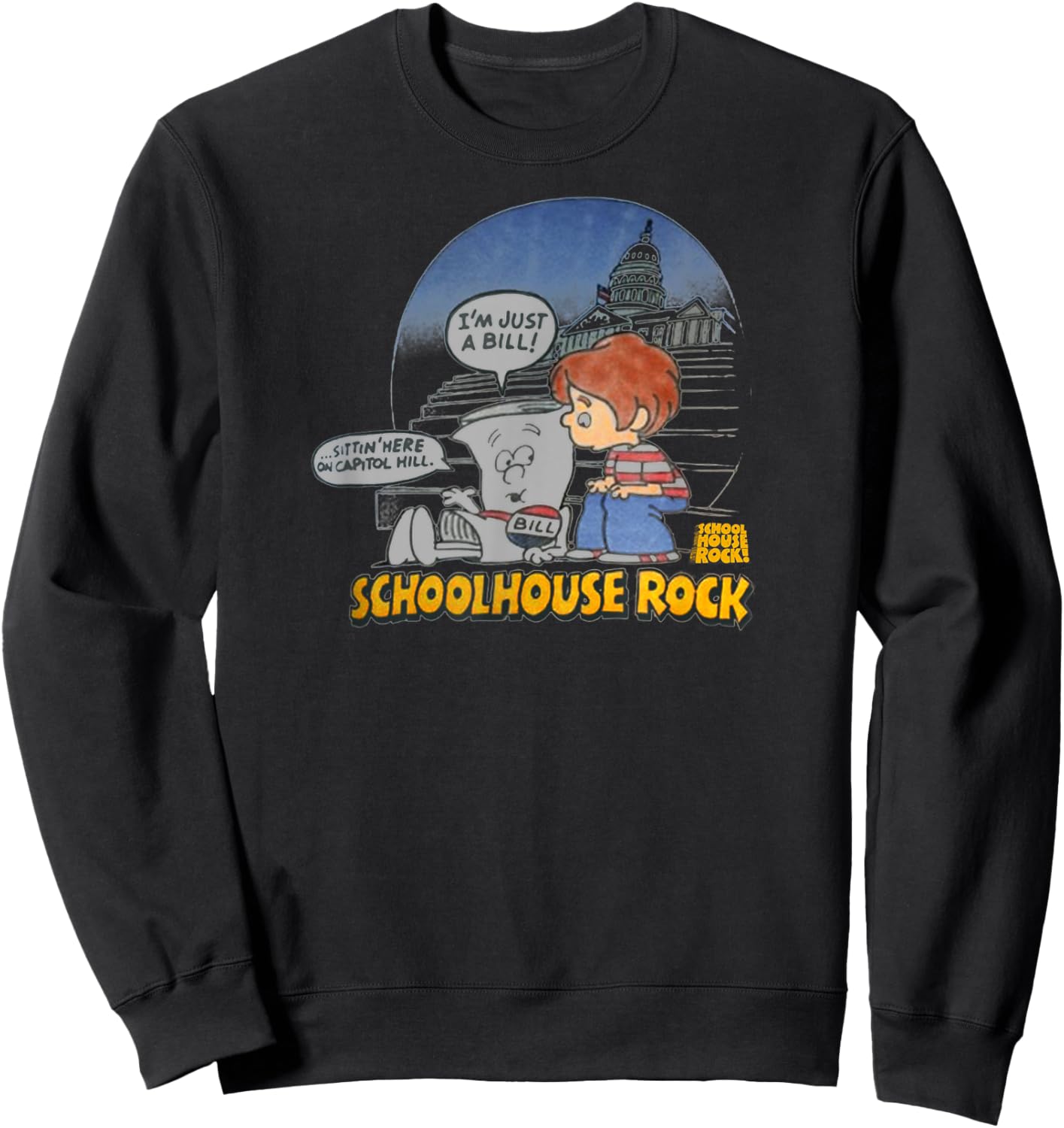 Schoolhouse Rock I'm Just a Bill Sweatshirt - Sweatshirt | Black