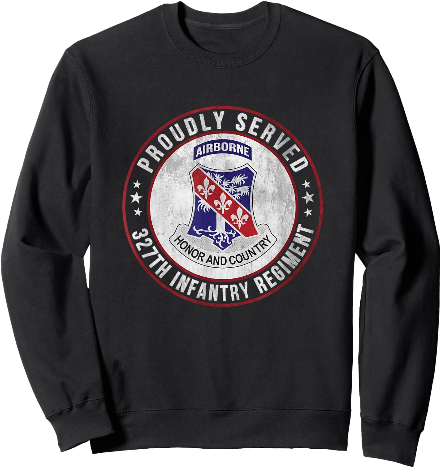 Proudly Served 327th Infantry Regiment Airborne Veterans Day Sweatshirt - Sweatshirt | Black