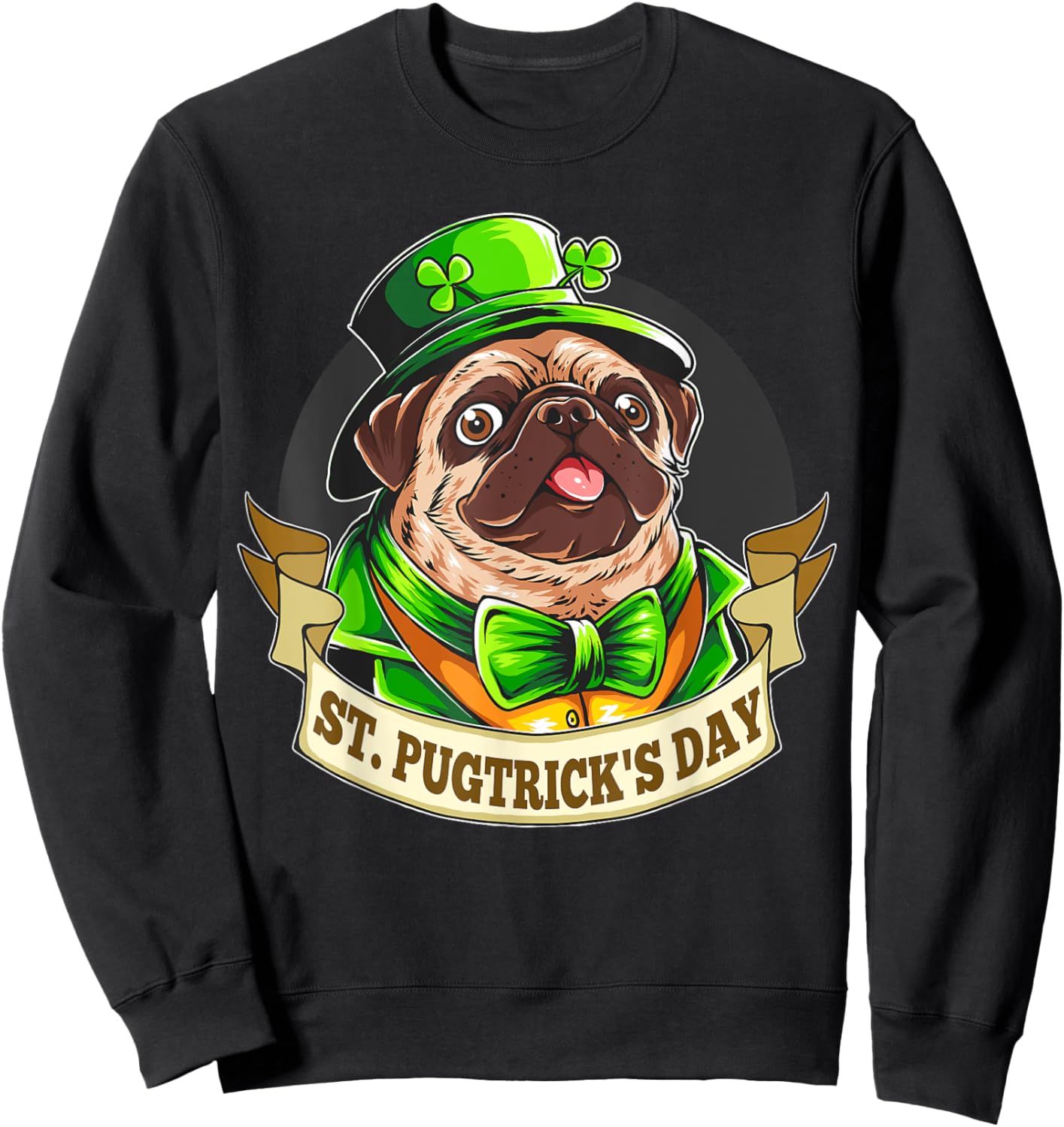 St. Pugtricks Day Pug with a Leprechaun Hat & Shamrock Sweatshirt - Sweatshirt | Black