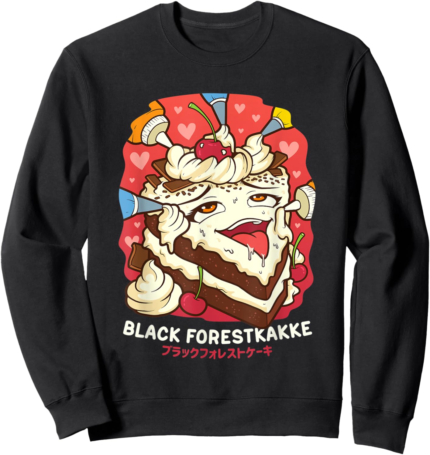 Funny Naughty Foodie Pun Kawaii Black Forestkakke Japanese Sweatshirt - Sweatshirt | Black