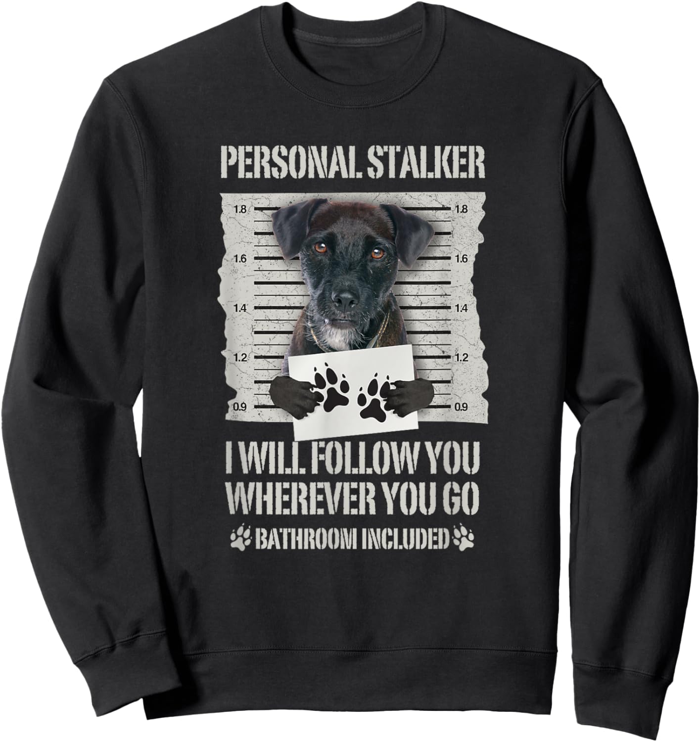 Personal Stalker Patterdale Terrier Sweatshirt - Sweatshirt | Black
