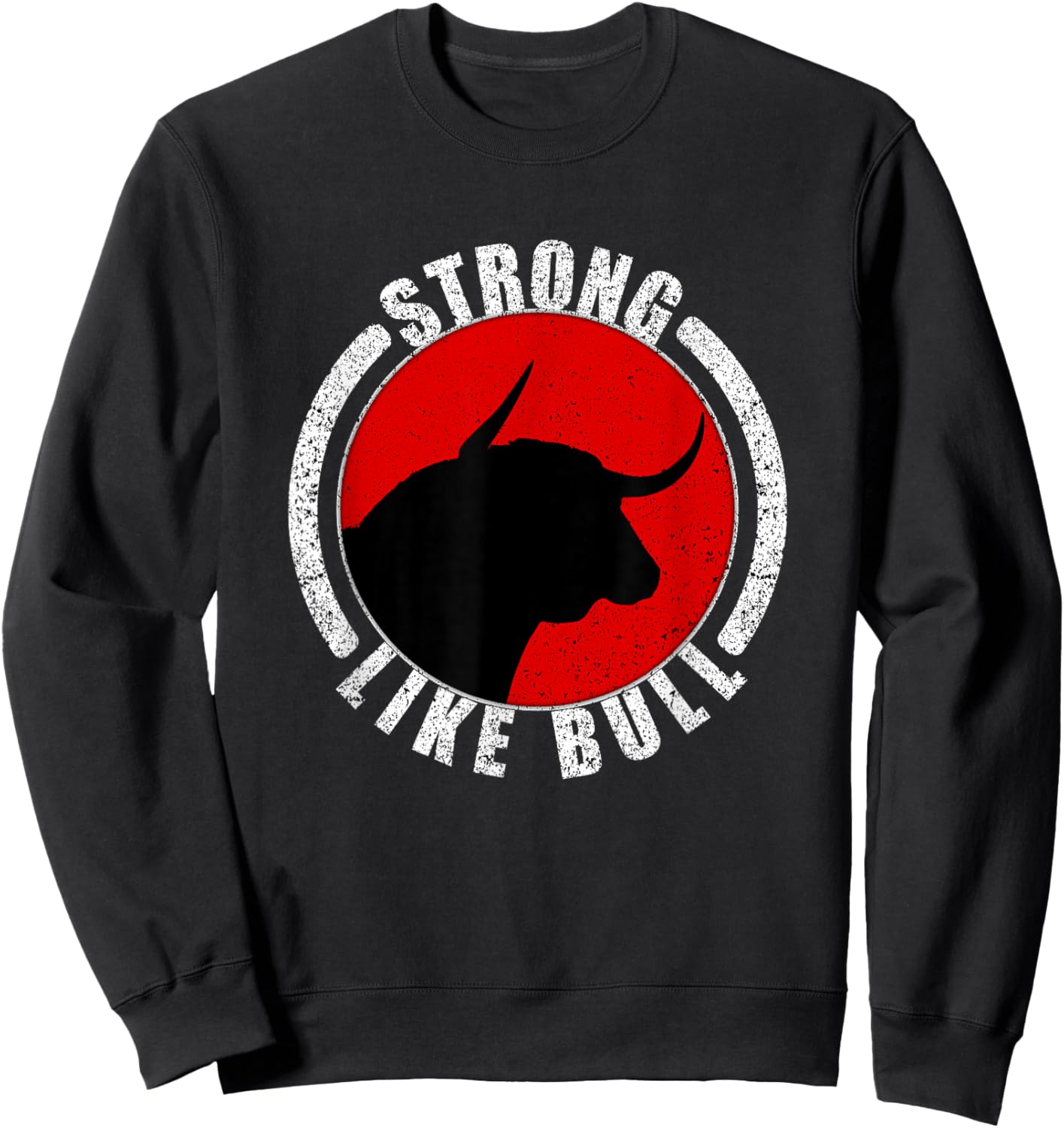Strong Like Bull Bodybuilding & Power Lifting Sweatshirt - Sweatshirt | Black