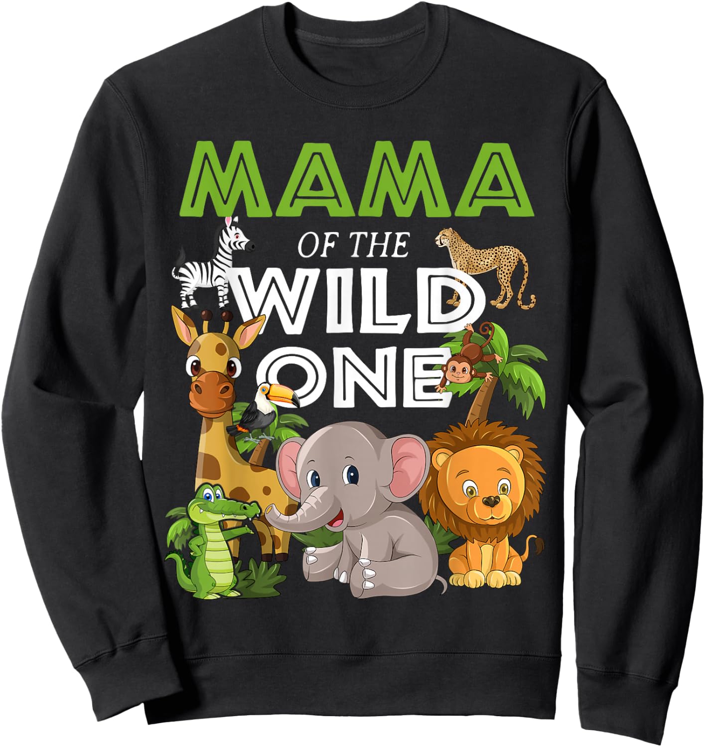 Mama of the Wild One Zoo Birthday Safari Jungle Animal Sweatshirt - Sweatshirt | Black