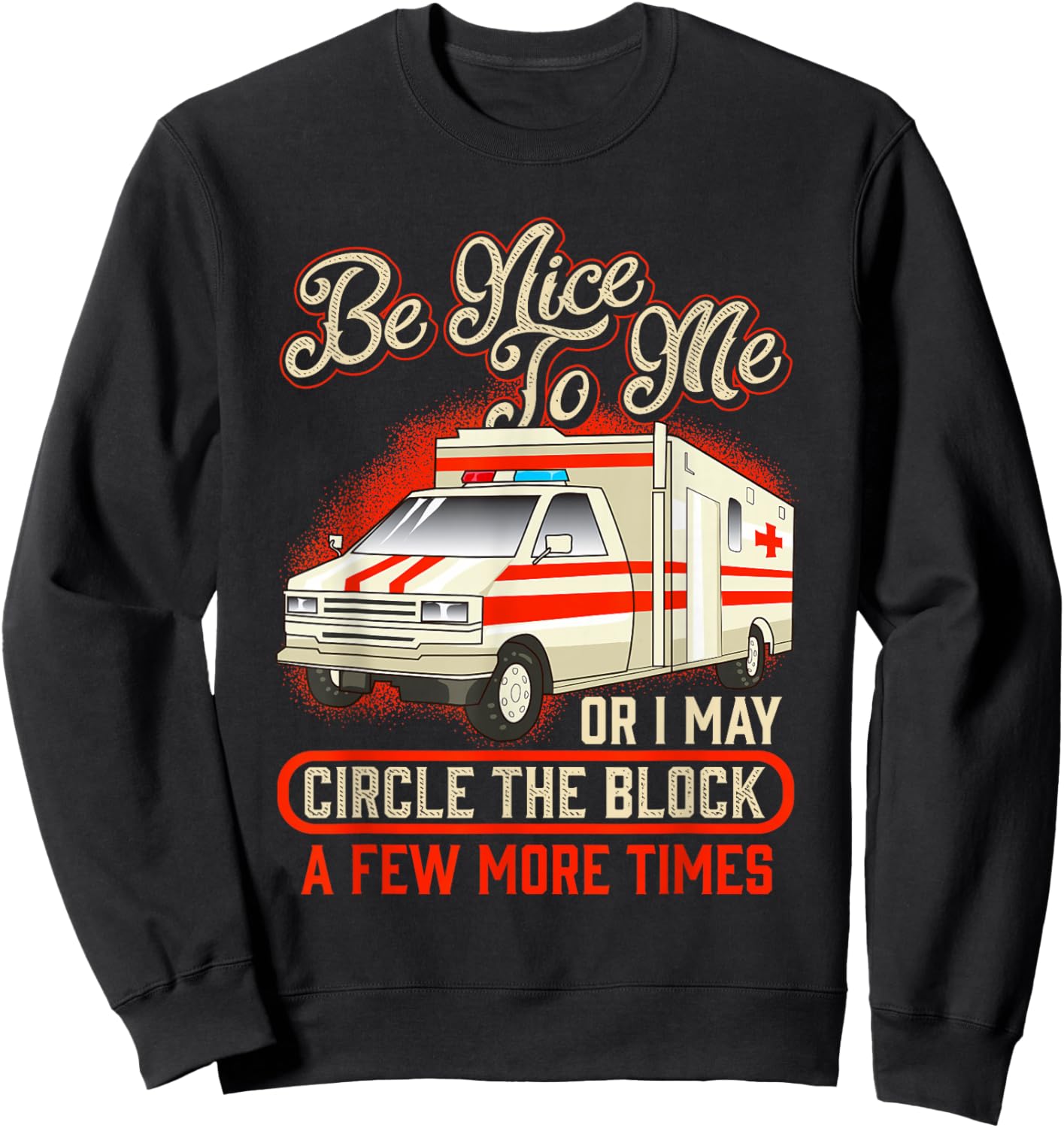 Funny Paramedic EMT Emergency Ambulance EMS Proud AMR Sweatshirt - Sweatshirt | Black