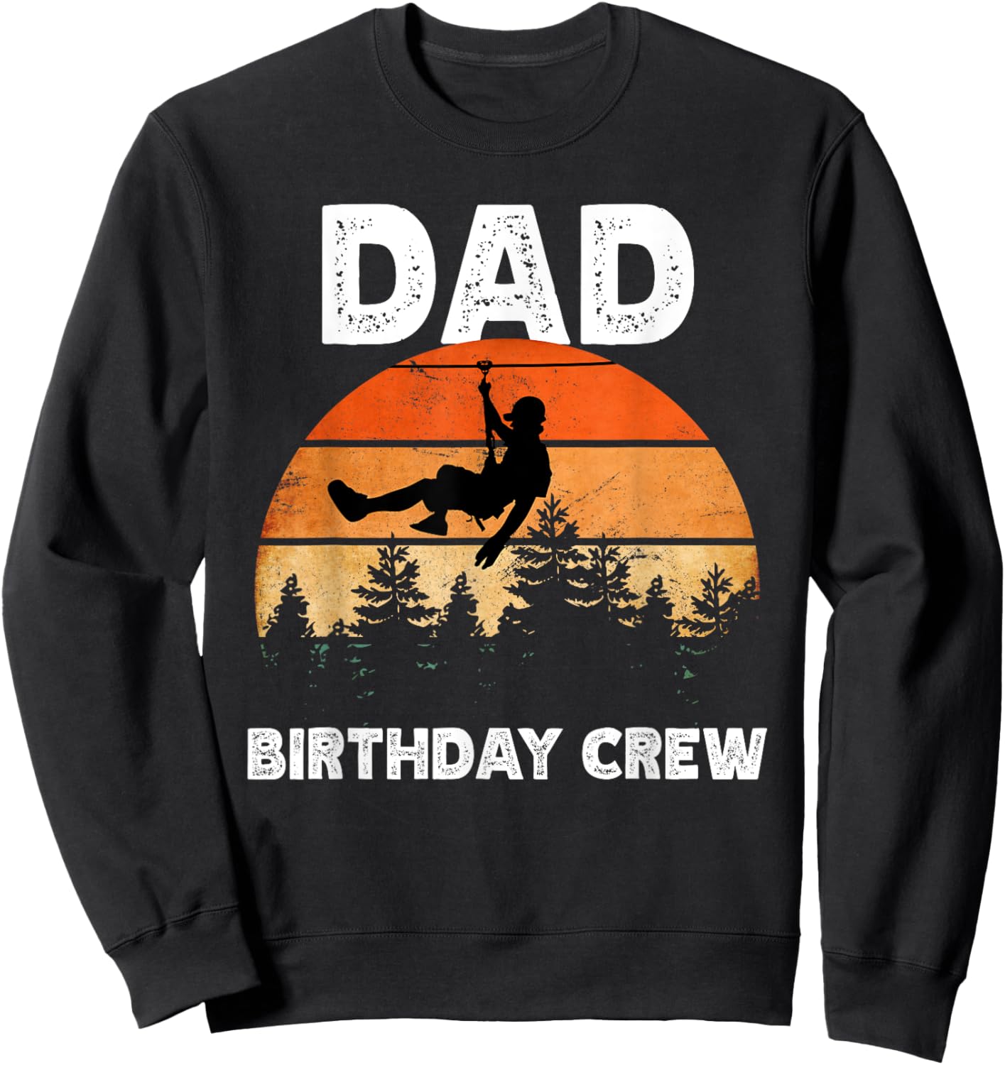 Zipline birthday party adventure matching Dad Sweatshirt - Sweatshirt | Black