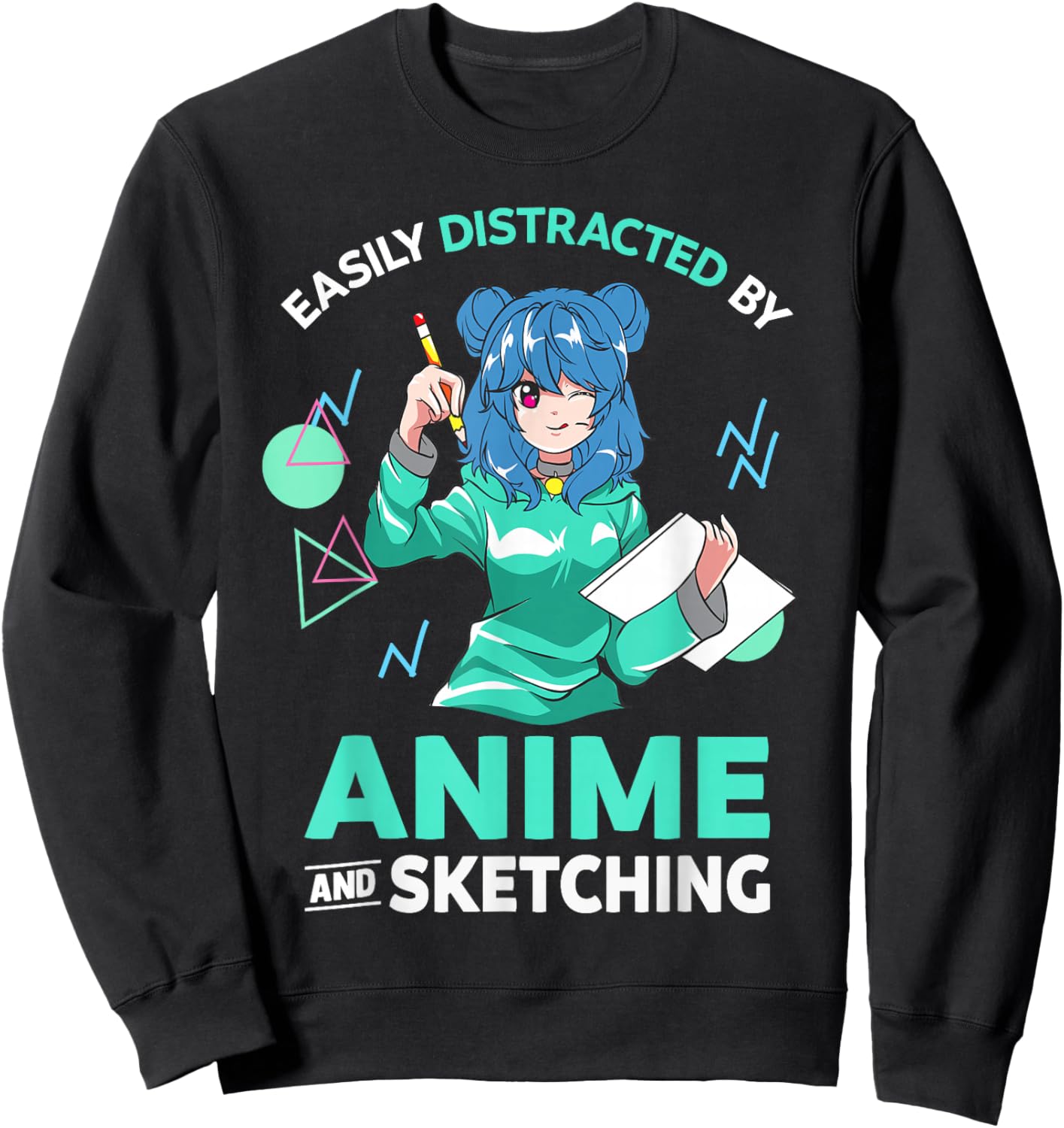 Easily Distracted by Anime and Sketching Anime Girl Drawing Sweatshirt - Sweatshirt | Black
