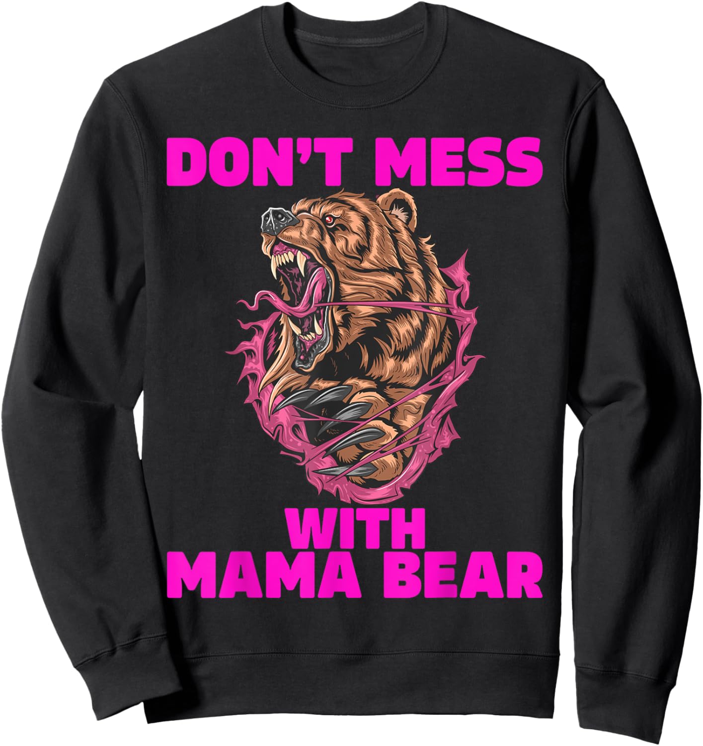 Mama Bear Don't Mess With Mama Bear Sweatshirt - Sweatshirt | Black