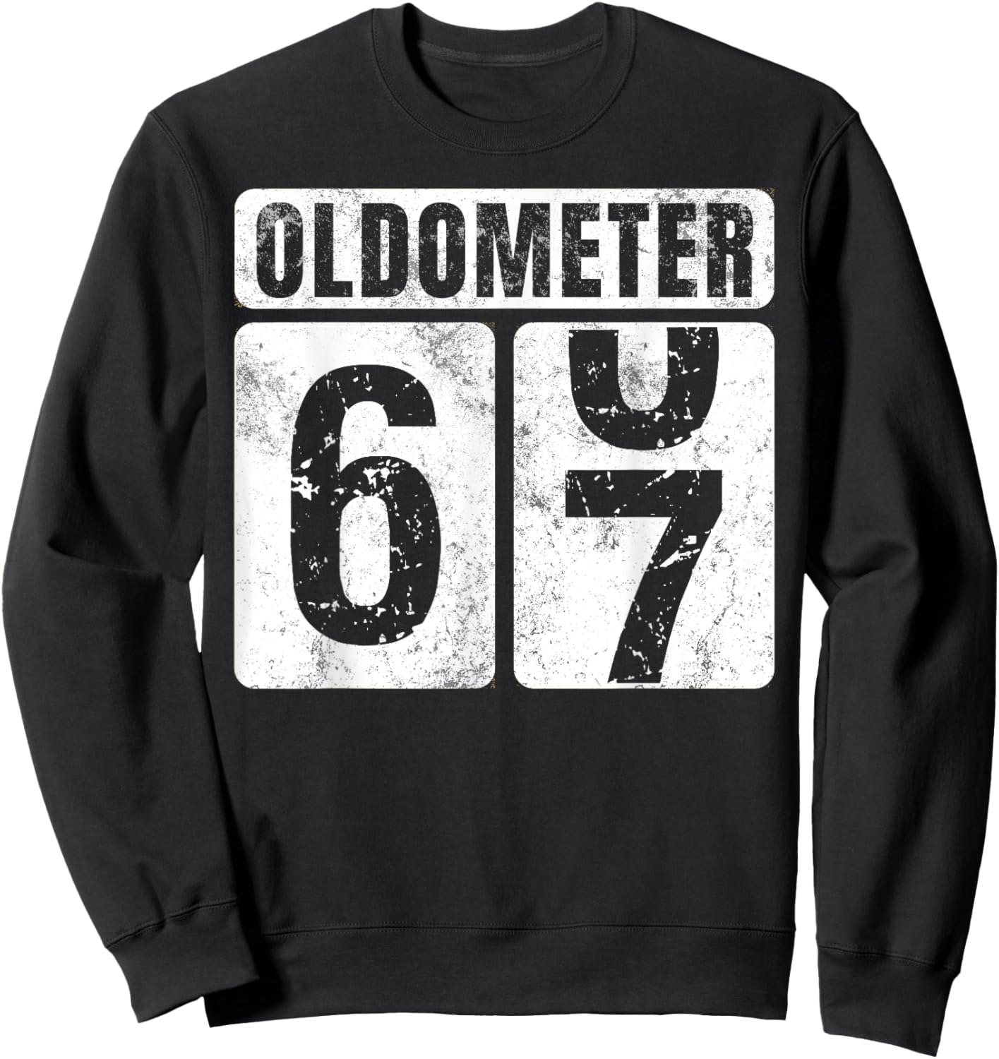 Oldometer 67 Shirt Vintage Funny 67th Birthday Gift Sweatshirt - Sweatshirt | Black