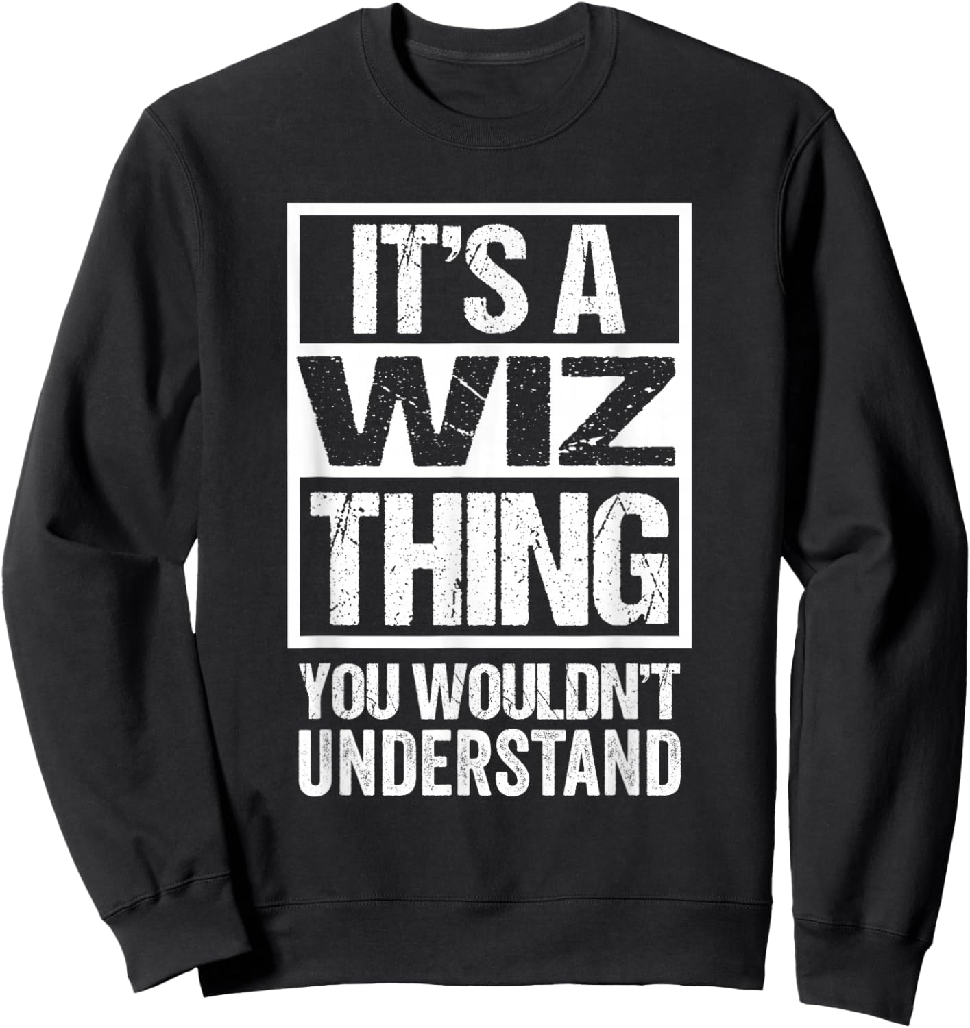 It's A Wiz Thing You Wouldn't Understand Pet Name Sweatshirt - Sweatshirt | Black