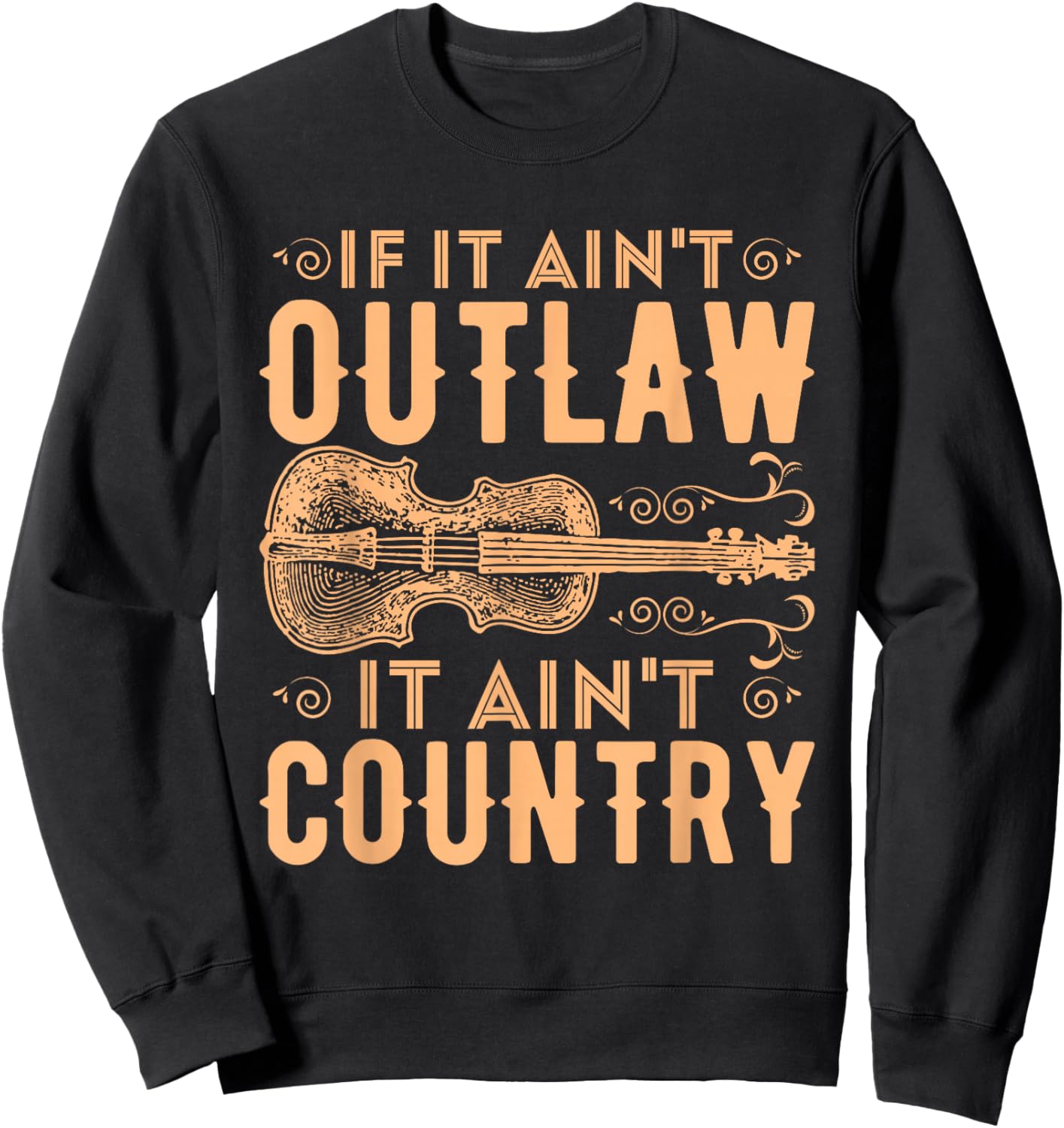 If It Aint Outlaw It Aint Country Country Music Sweatshirt - Sweatshirt | Black