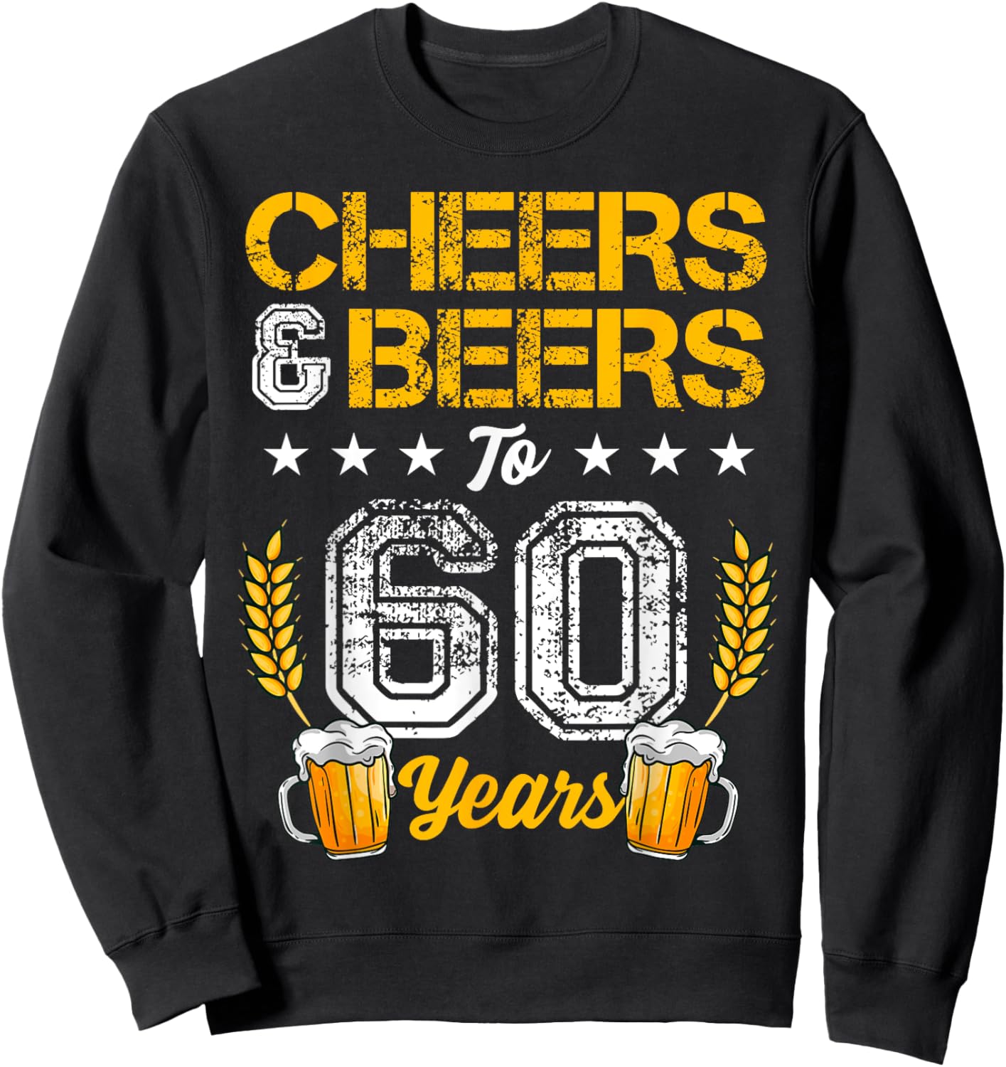 Cheers And Beers To 60 Years 60th Birthday Drinker Family Sweatshirt - Sweatshirt | Black